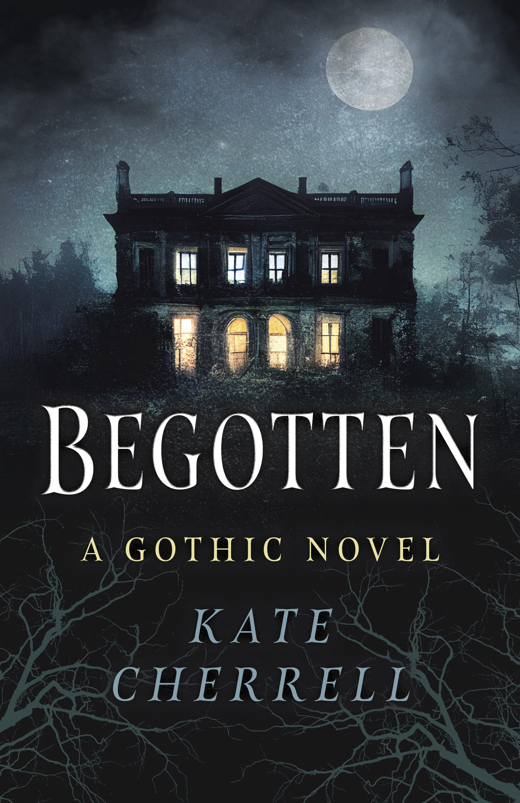 Begotten: A Gothic Novel