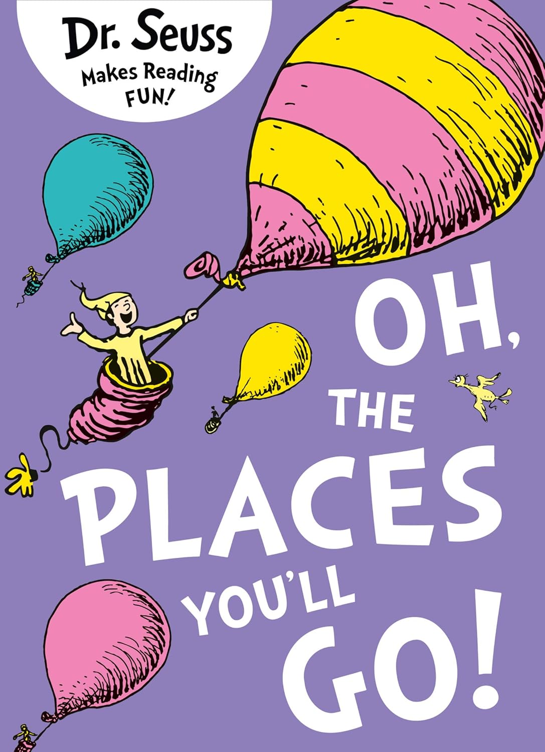 Oh, The Places You’ll Go!: A beloved Sunday Times bestselling classic ...