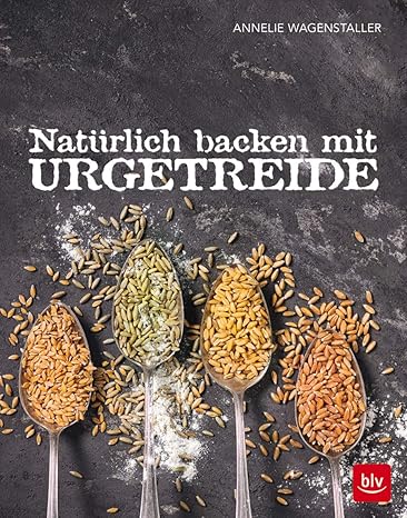 Backen mit Urgetreide