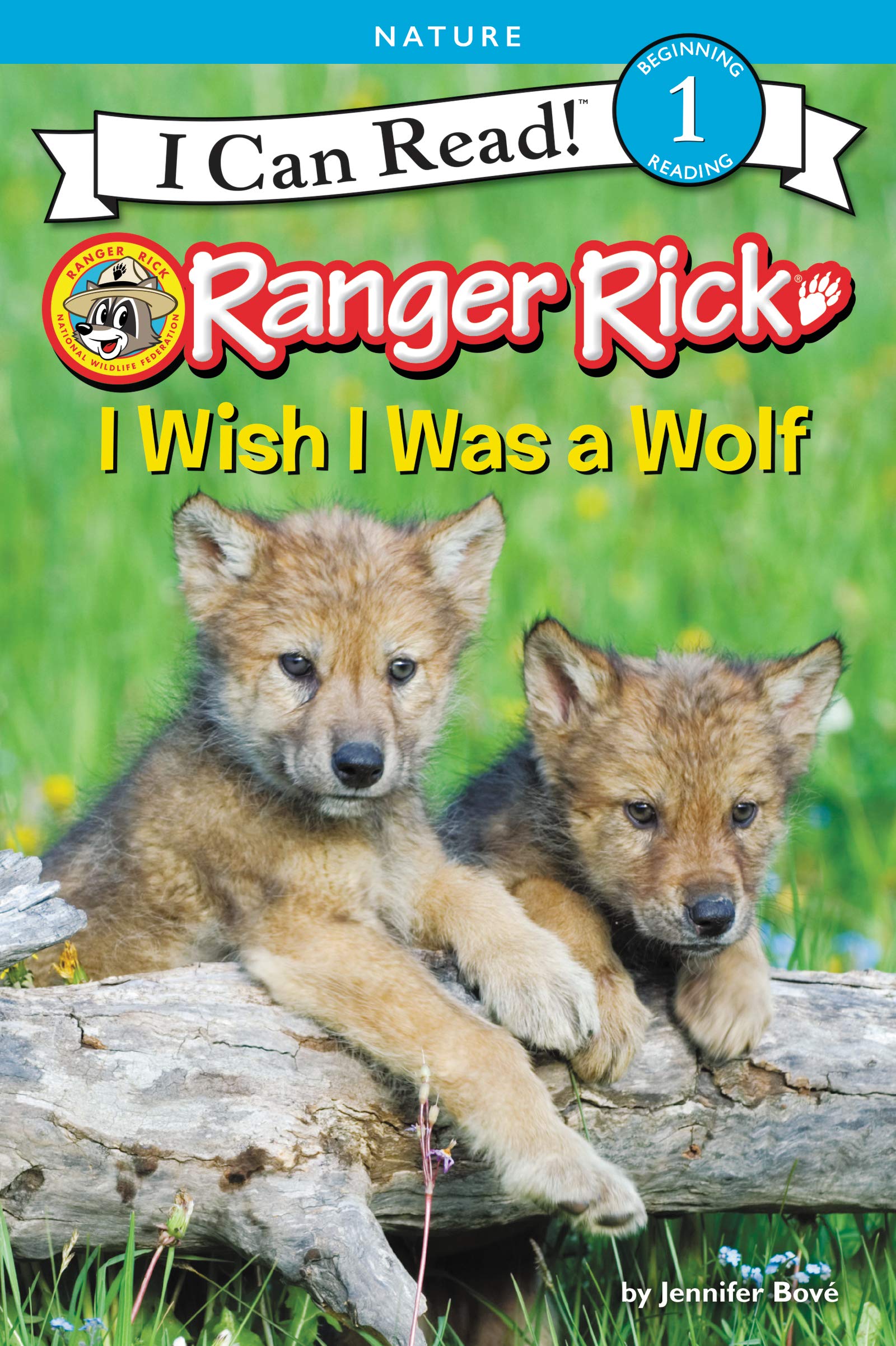 Ranger Rick: I Wish I Was a Wolf (I Can Read Level 1) Paperback – Illustrated, December 31, 2018