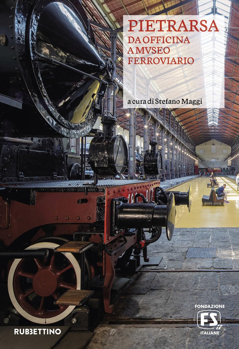 Pietrarsa. Da Officina A Museo Ferroviario - 4