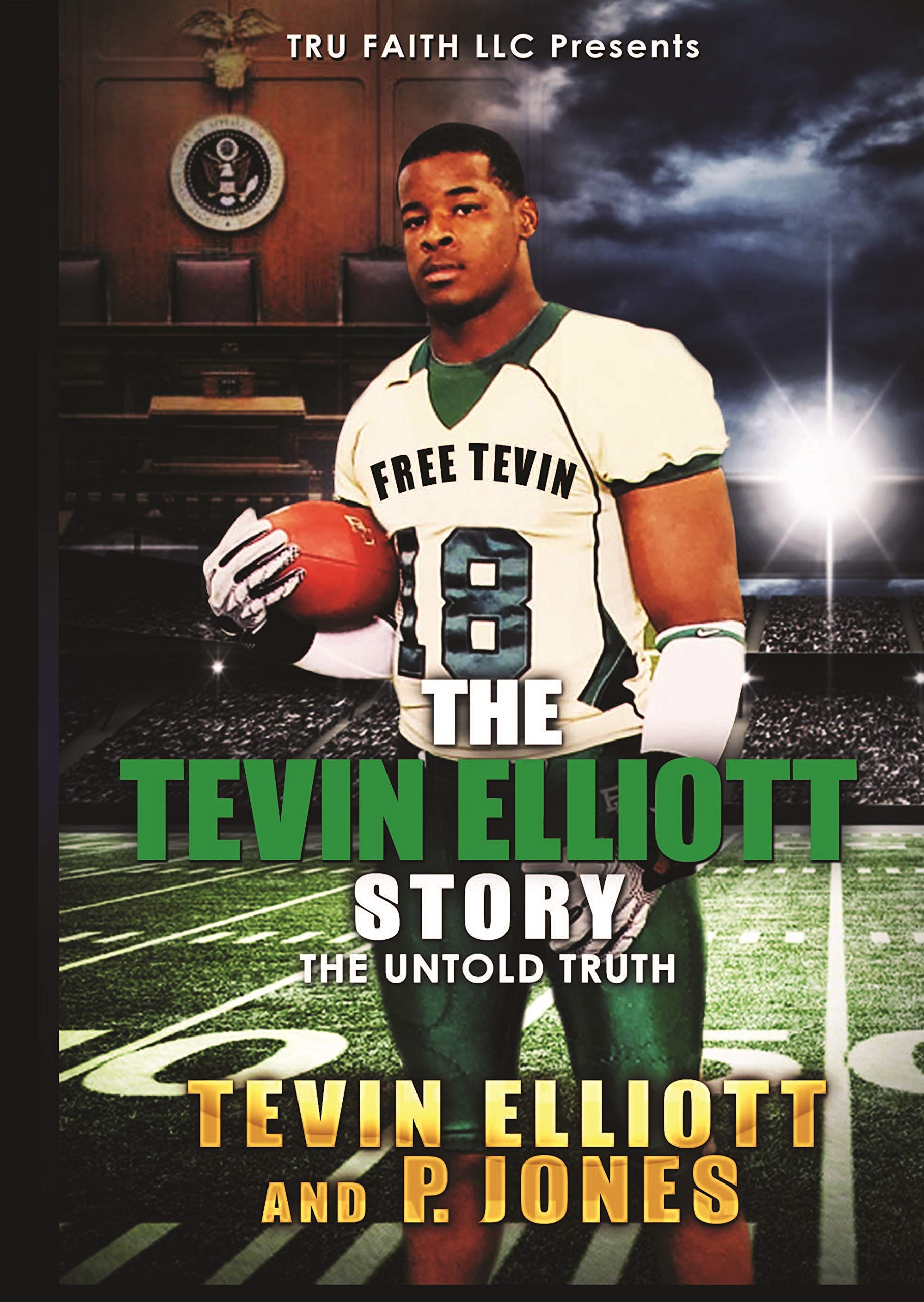 THE TEVIN ELLIOTT STORY: The Untold Truth