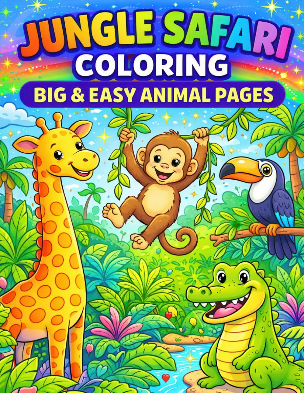 Jungle Safari Coloring Book for Kids: Big & Easy Animal Coloring Pages with Cute Jungle Friends for Kids Ages 4–8