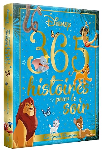 DISNEY - 365 Histoires pour le soir - Les Grands Classiques: Les Grands classiques