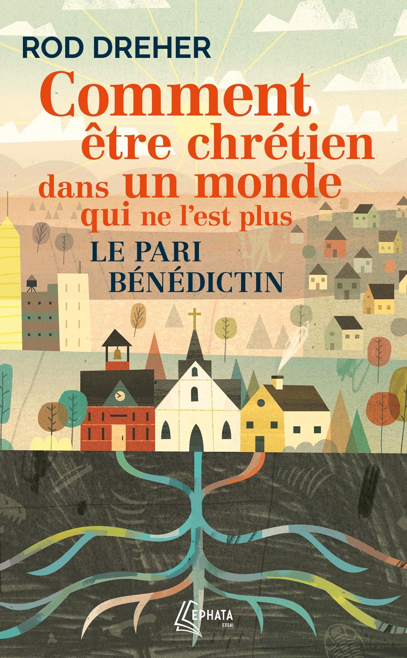 Comment être chrétien dans un monde qui ne l'est p: Le pari bénédictin