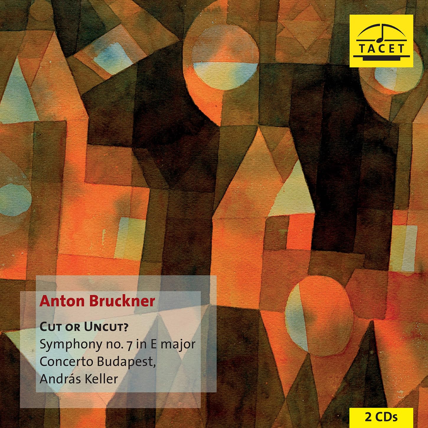TACET255CD Anton Bruckner Bruckner: Symphony No. 7 In E Major, Wab 107 (1885