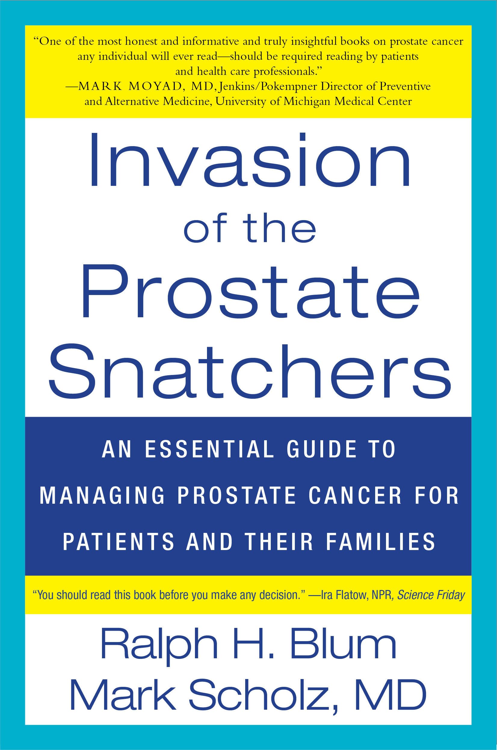 Invasion of the Prostate Snatchers: An Essential Guide to Managing