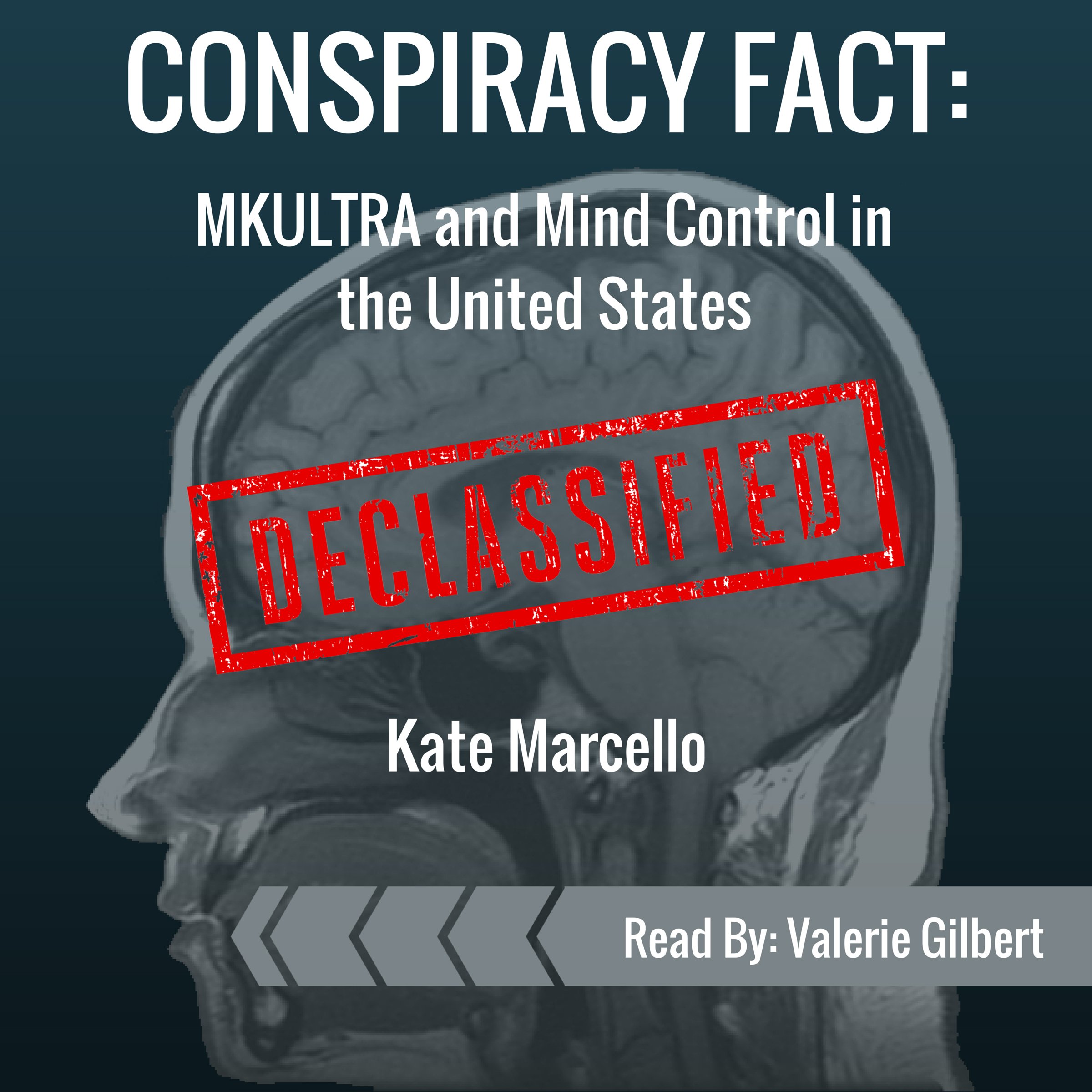 Cover art for Conspiracy Fact: MKULTRA and Mind Control in the United States: Declassified