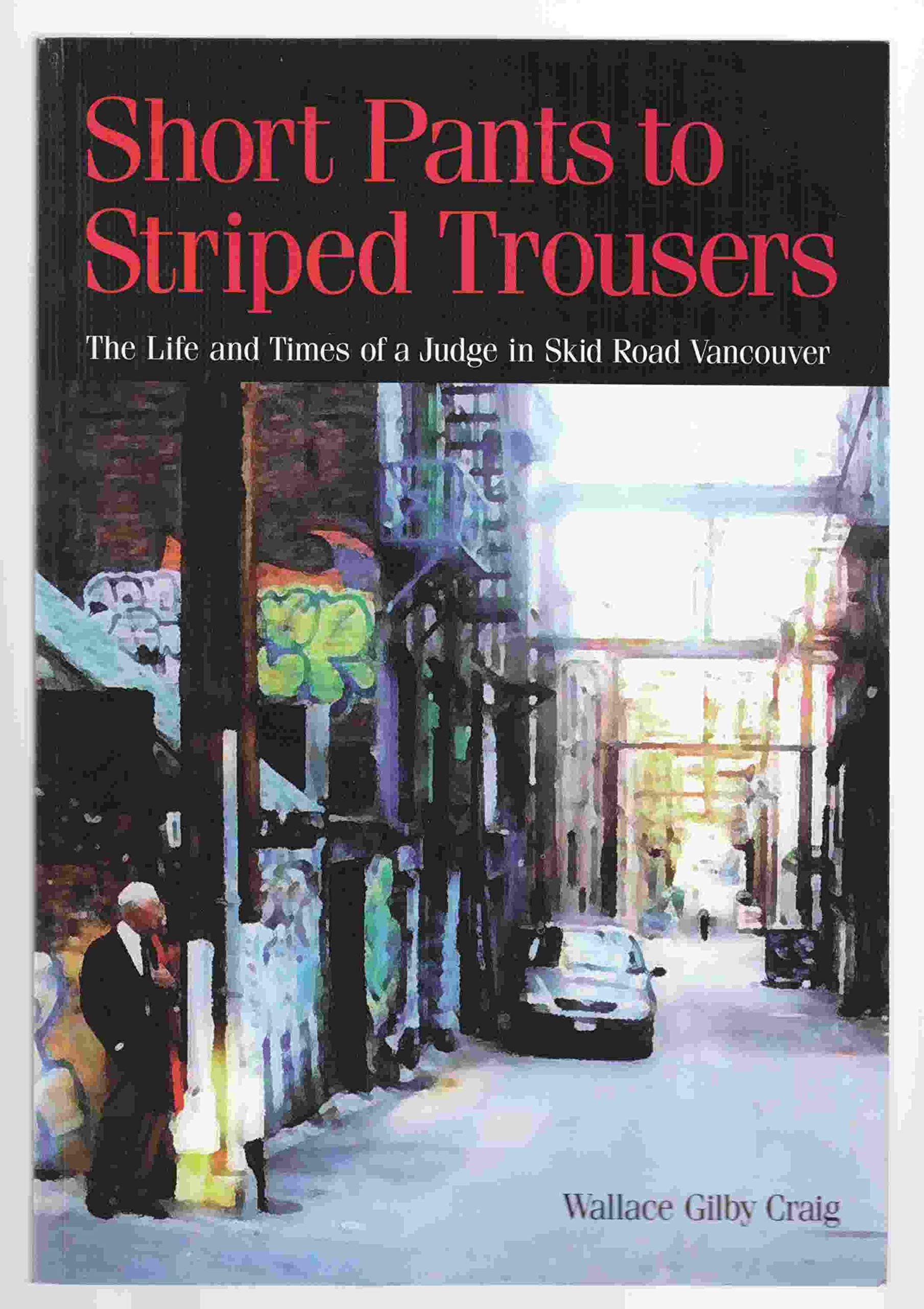 Title: Short Pants to Striped Trousers The Life and Time