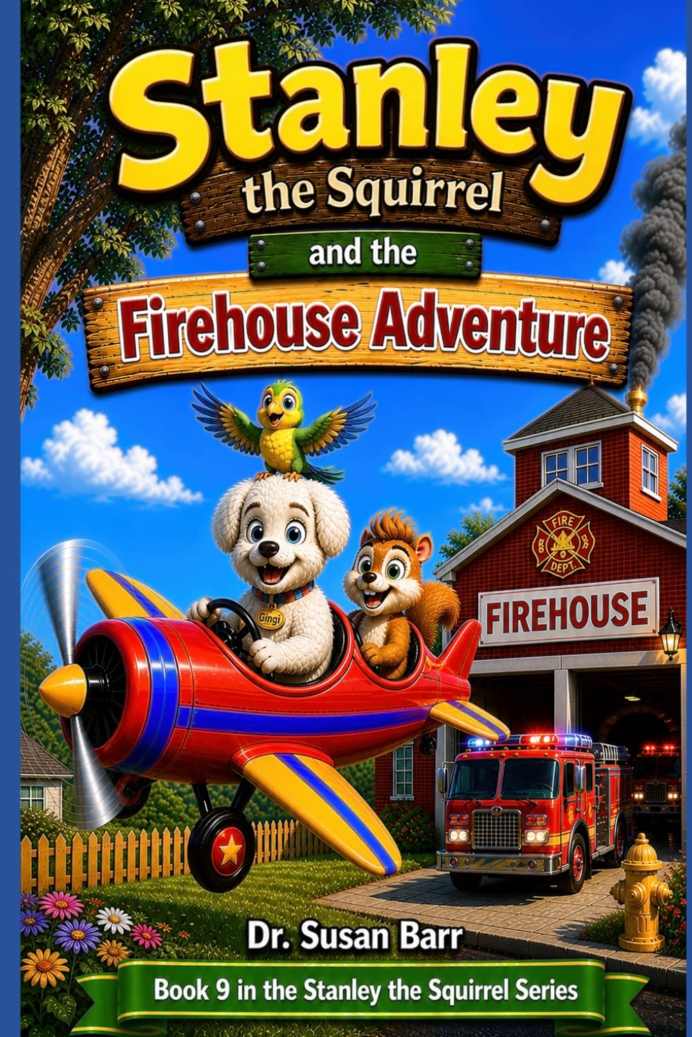 Stanley and the Firehouse Adventure (Stanley the Squirrel)