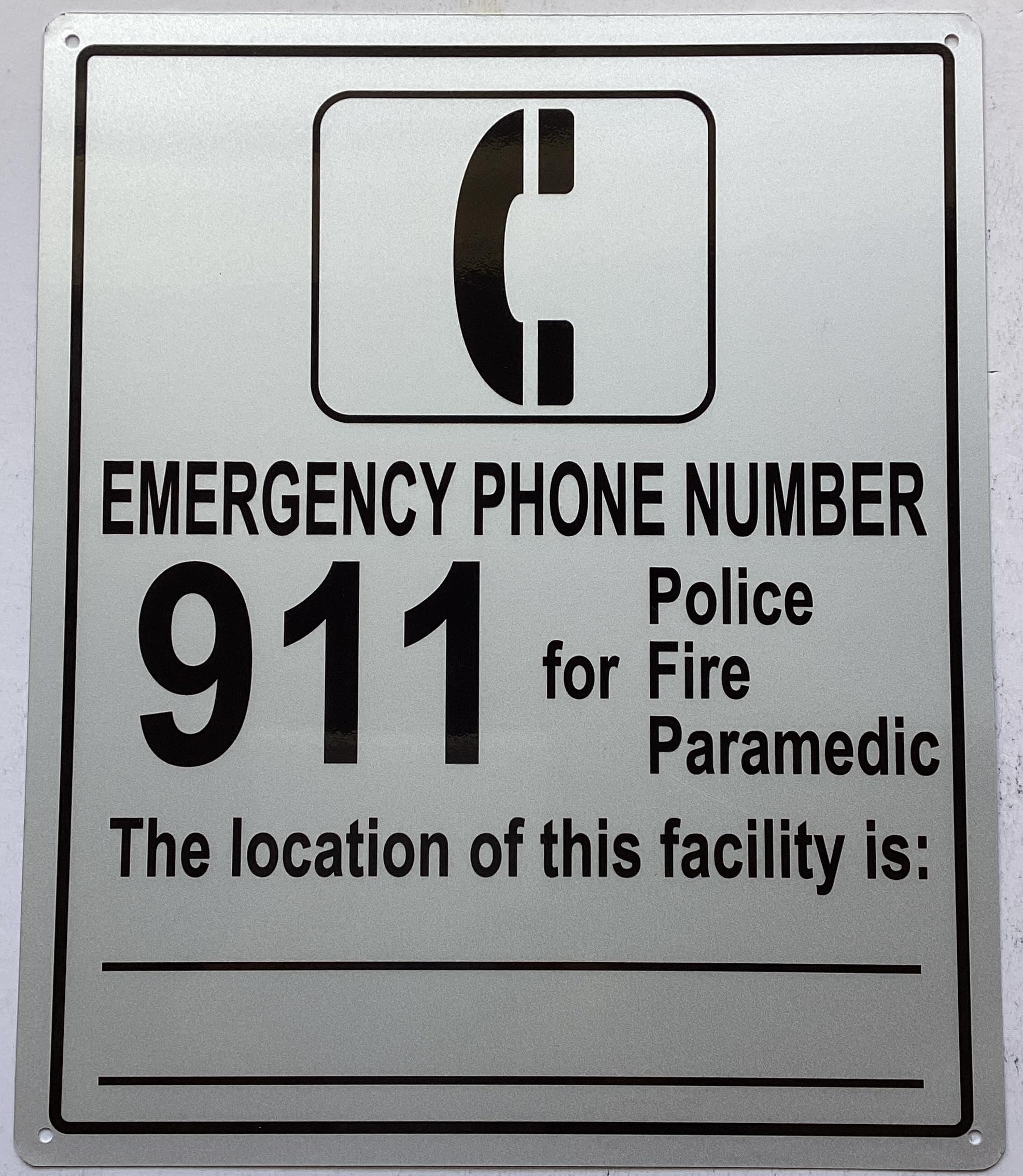 Emergency Phone Number 911 For Police, Fire, Paramedic - Location Of This Facility SIGN (REFLECTIVE, WHITE, ALUMINIUM MATERIAL,12X10 INCH,RUST FREE)