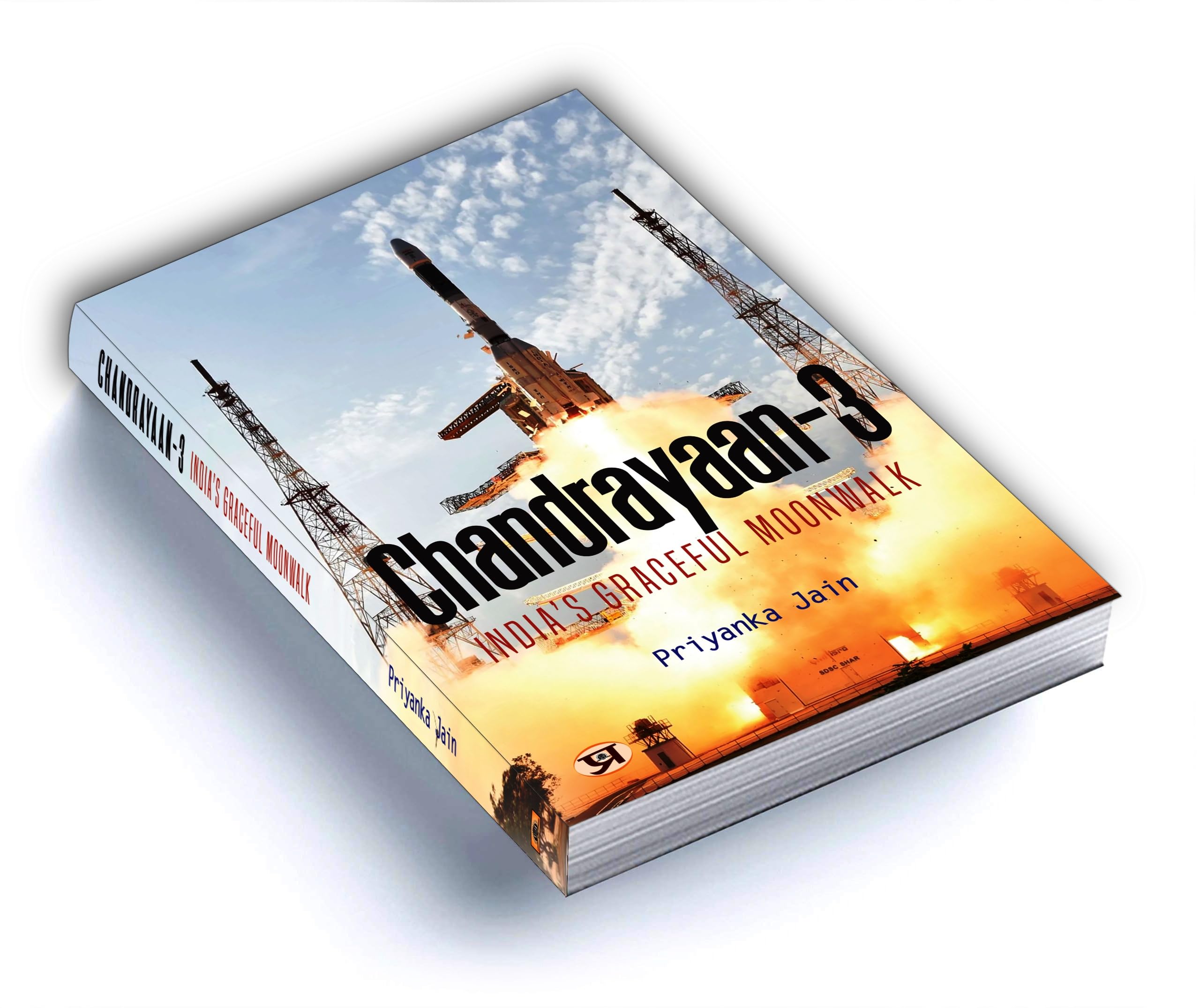 Chandrayaan-3: Mission Features and Highlights of Chandrayaan (Journey to the Moon and Beyond—Exploring the Mysteries of the Lunar Frontier, Unveiling ... Space Exploration): Indias Graceful Moonwalk 2