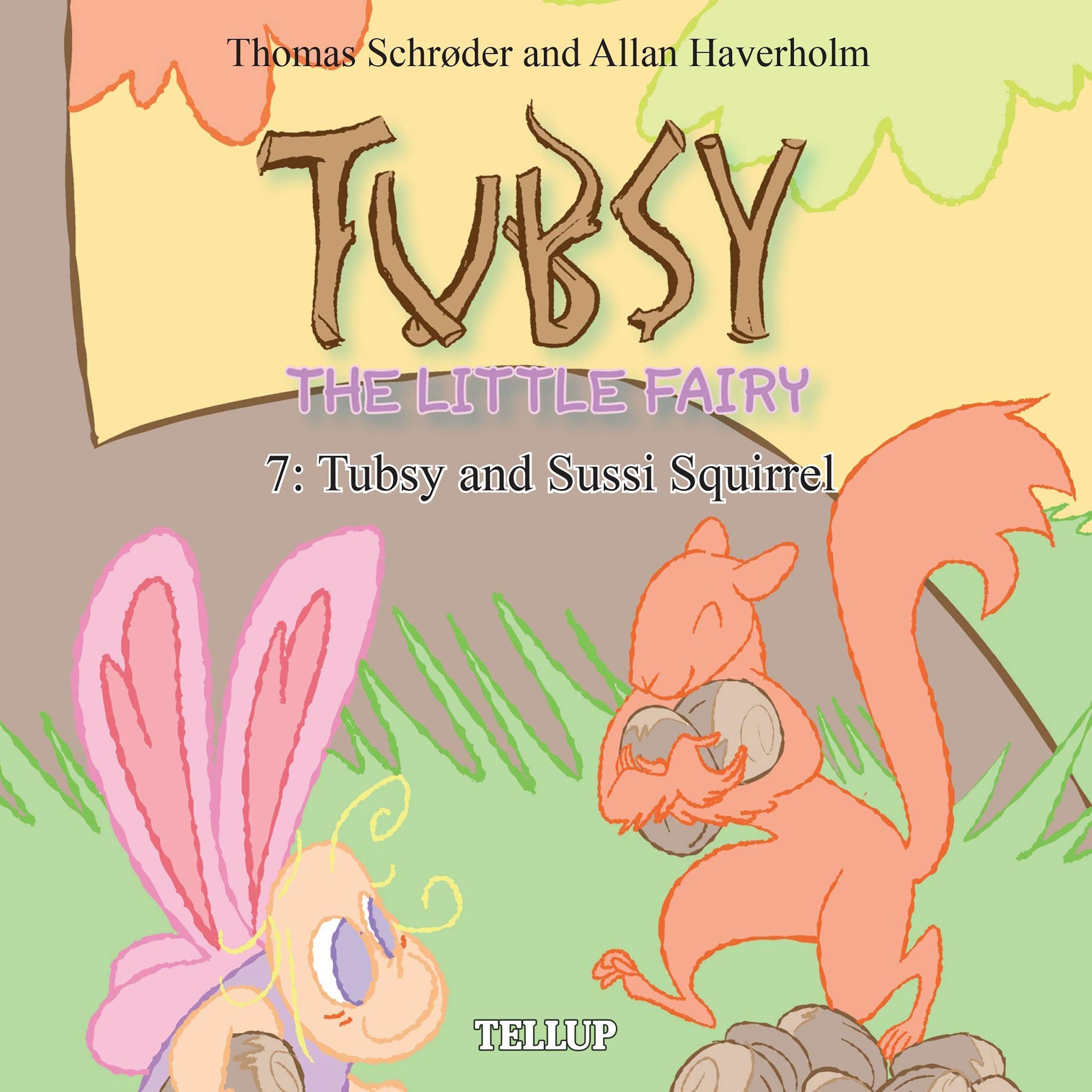 Cover art for Tubsy - the Little Fairy #7: Tubsy and Sussi Squirrel