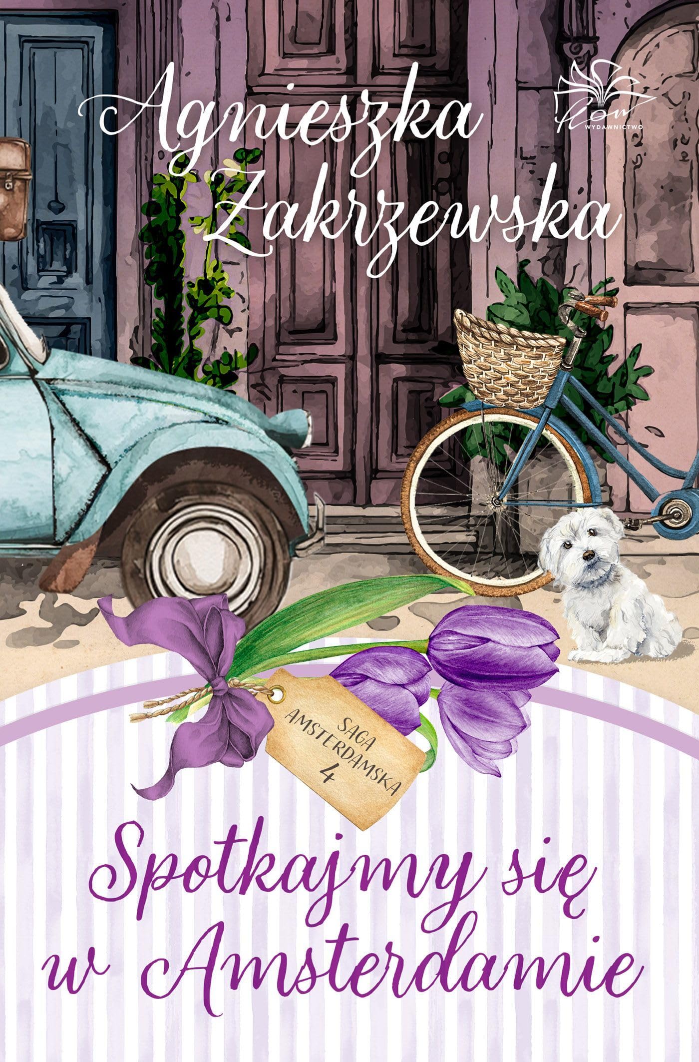 Saga amsterdamska: Saga amsterdamska Tom 4 (4) (Spotkajmy się w Amsterdamie)