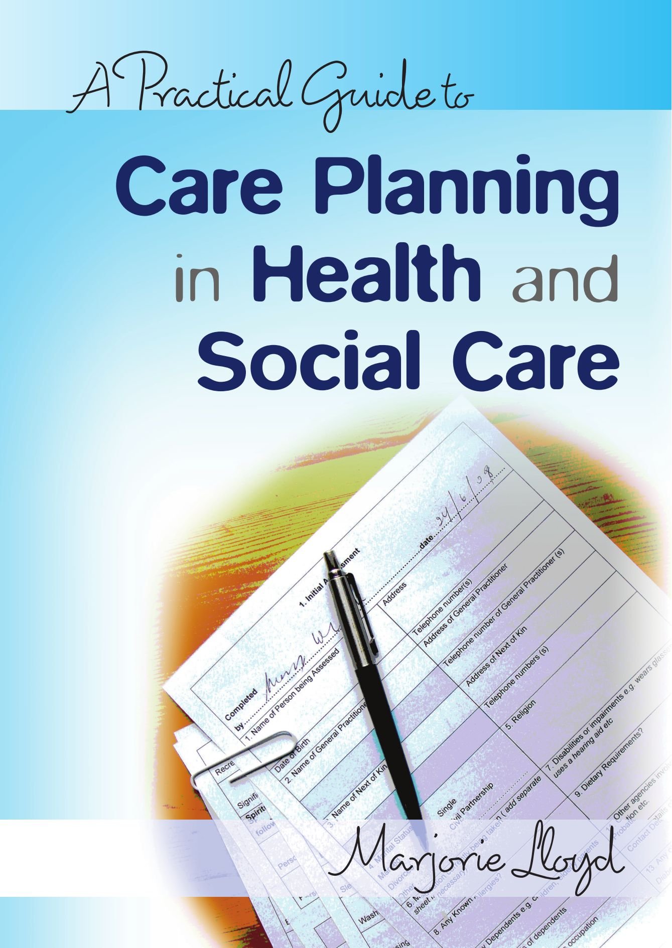 A practical guide to care planning in health and social care