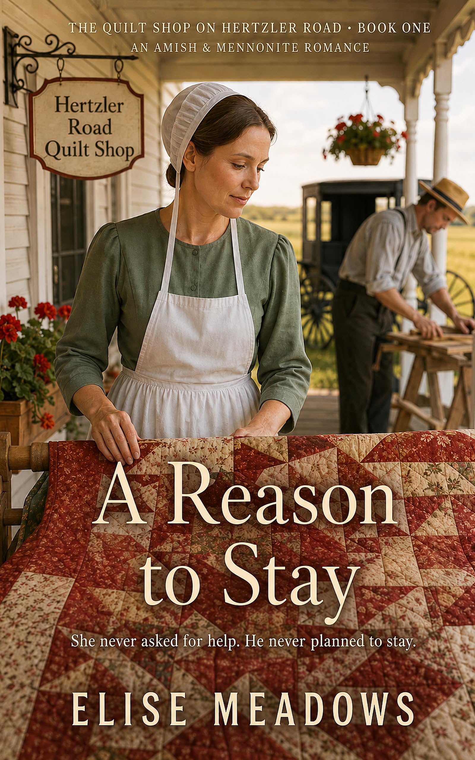 A Reason to Stay (The Quilt Shop on Hertzler Road Book 1)