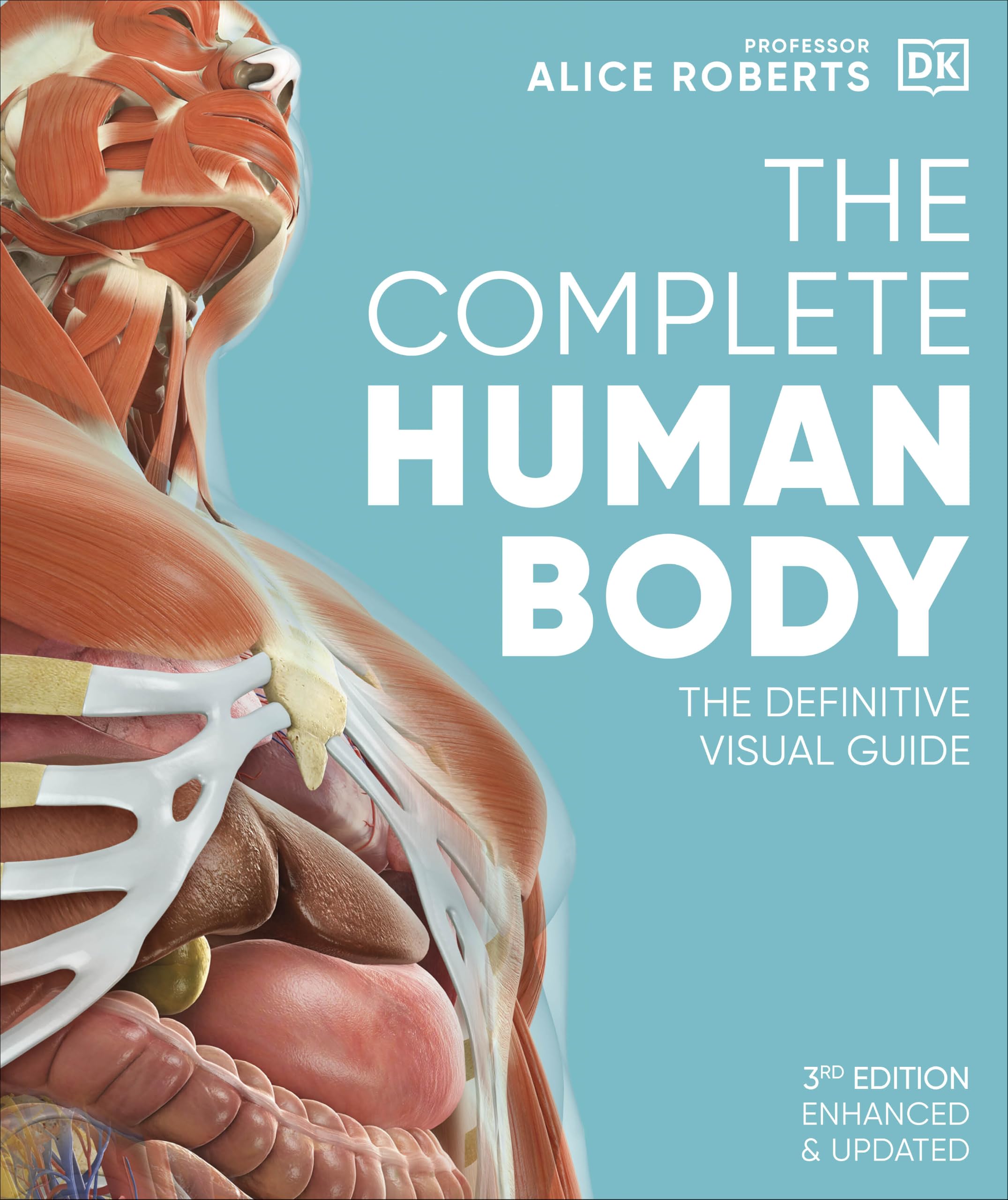 The Complete Human Body: The Definitive Visual Guide (DK Human Body Guides)