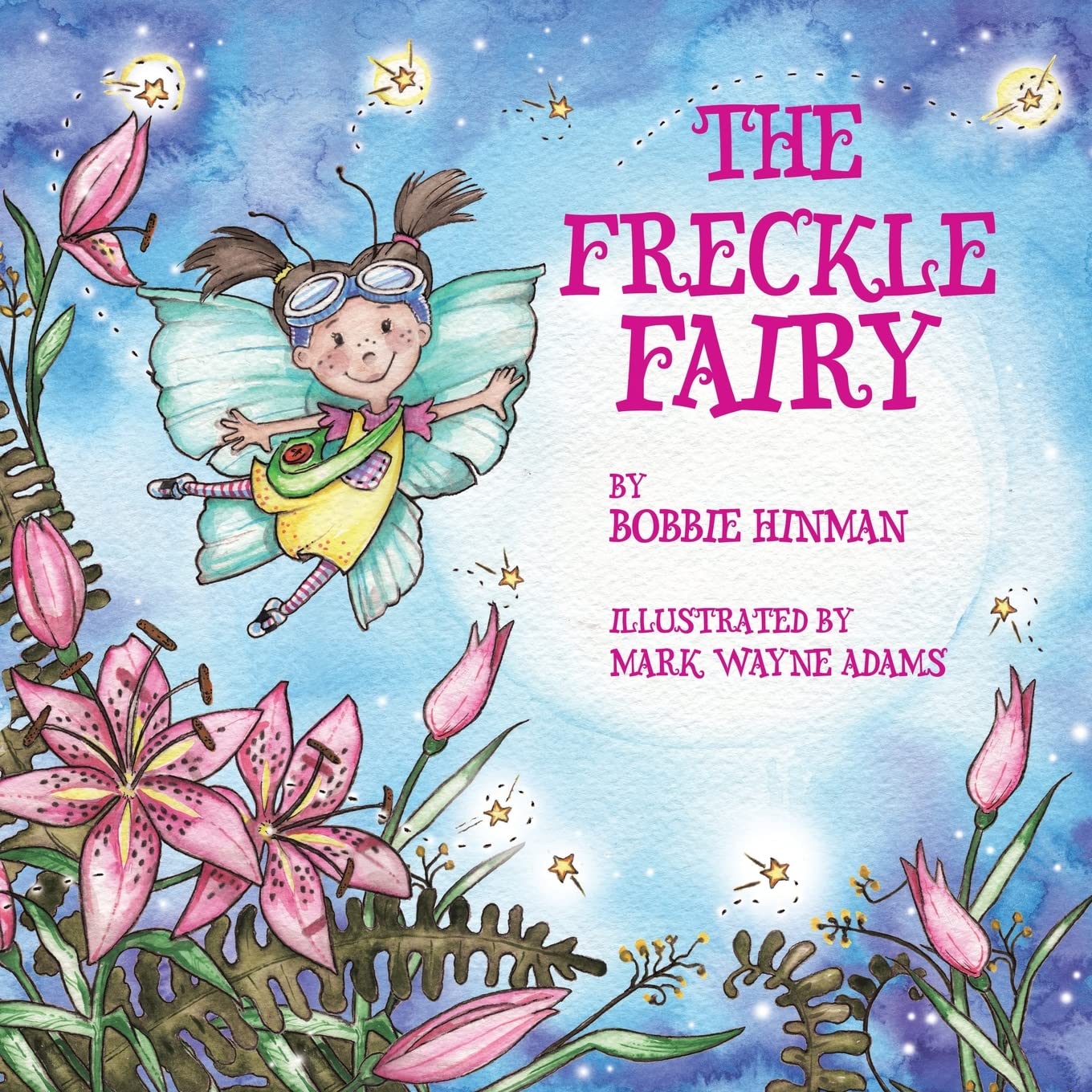 The Freckle Fairy: Winner of 7 Children's Picture Book Awards: Have I Been Kissed by a Fairy?: 5 (Best Fairy Books)