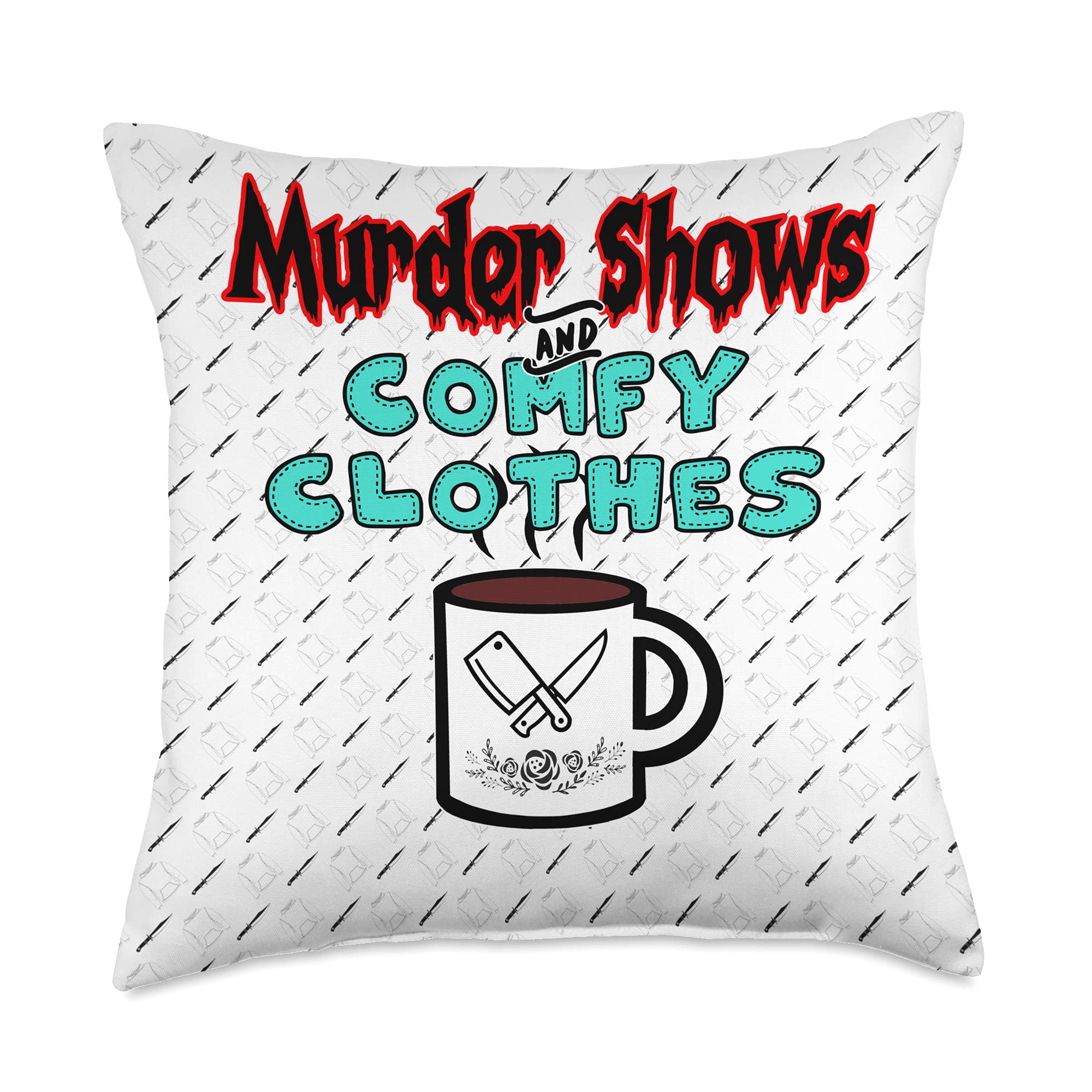 GNM Designs Murder Shows and Comfy Clothes Throw Pillow, 18x18, Multicolor