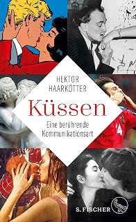 Küssen: Eine berührende Kommunikationsart