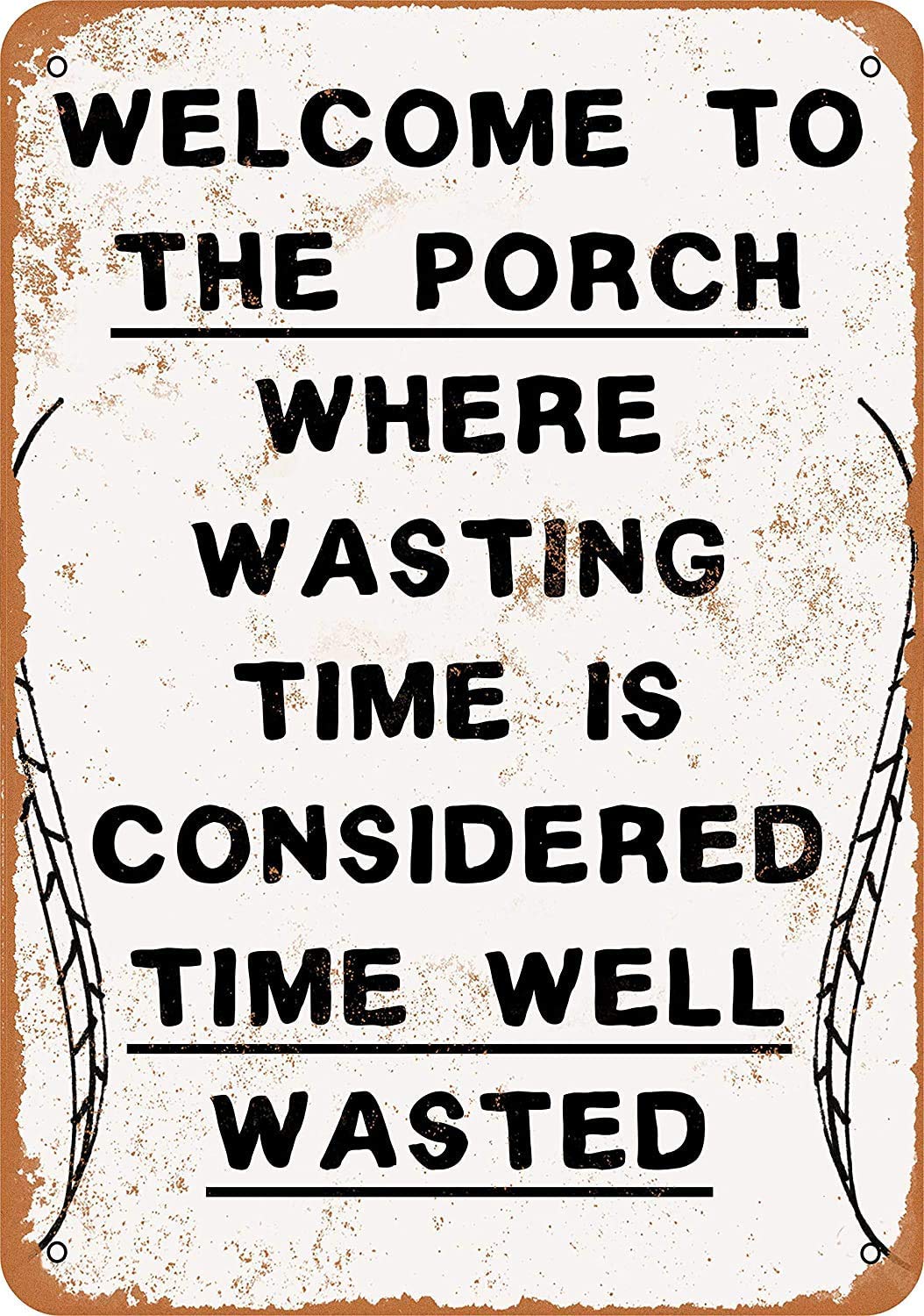 Welcome To The Porch Where Wasting Time Is Considered Time Well Wasted Wall Art Decor Plaque for Cafe Farm Garage Garden Yard Tin Sign 8x12 Inch