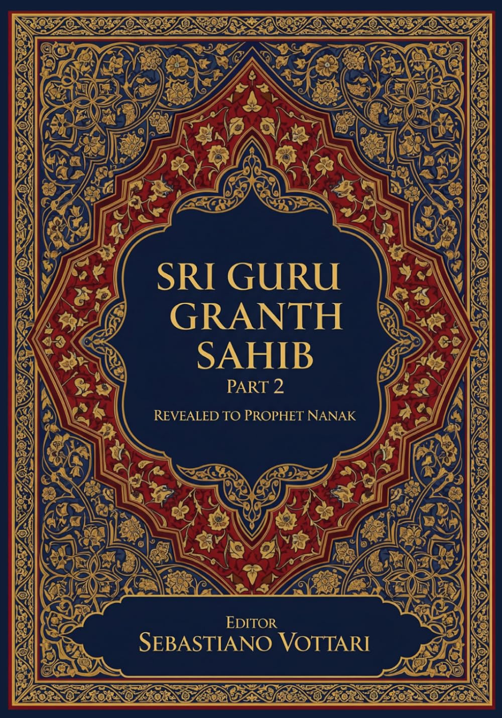 Sri Guru Granth Sahib Part 2: A Obra Monumental. Edição para Colecionadores e Entusiastas Espirituais - Texto Sagrado em Português