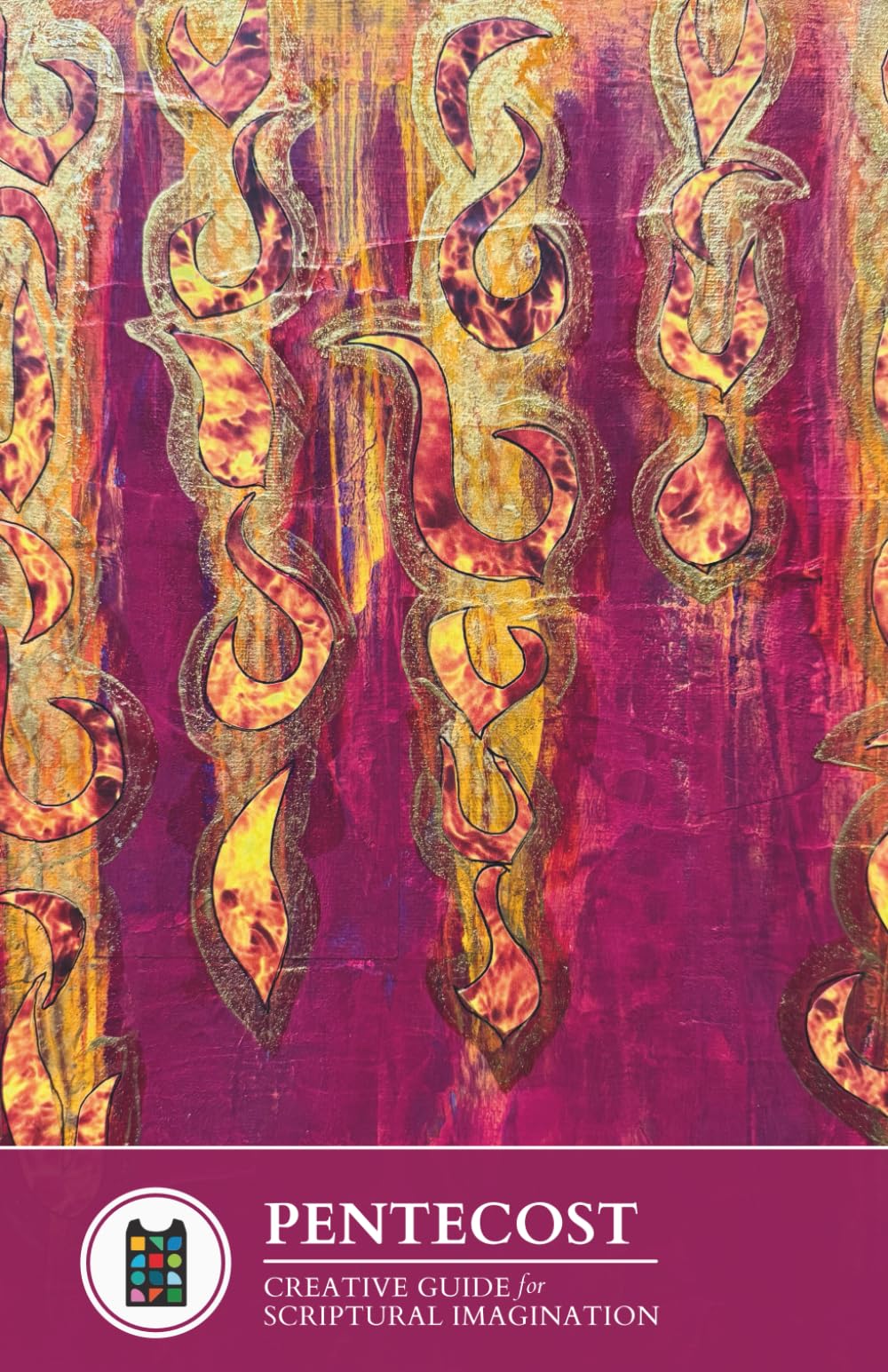 Pentecost - Creative Guide for Scriptural Imagination (SEASONS)