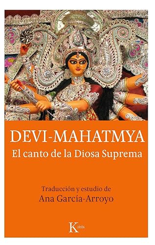Devi Mahatmya: El canto de la Diosa Suprema (Clásicos)