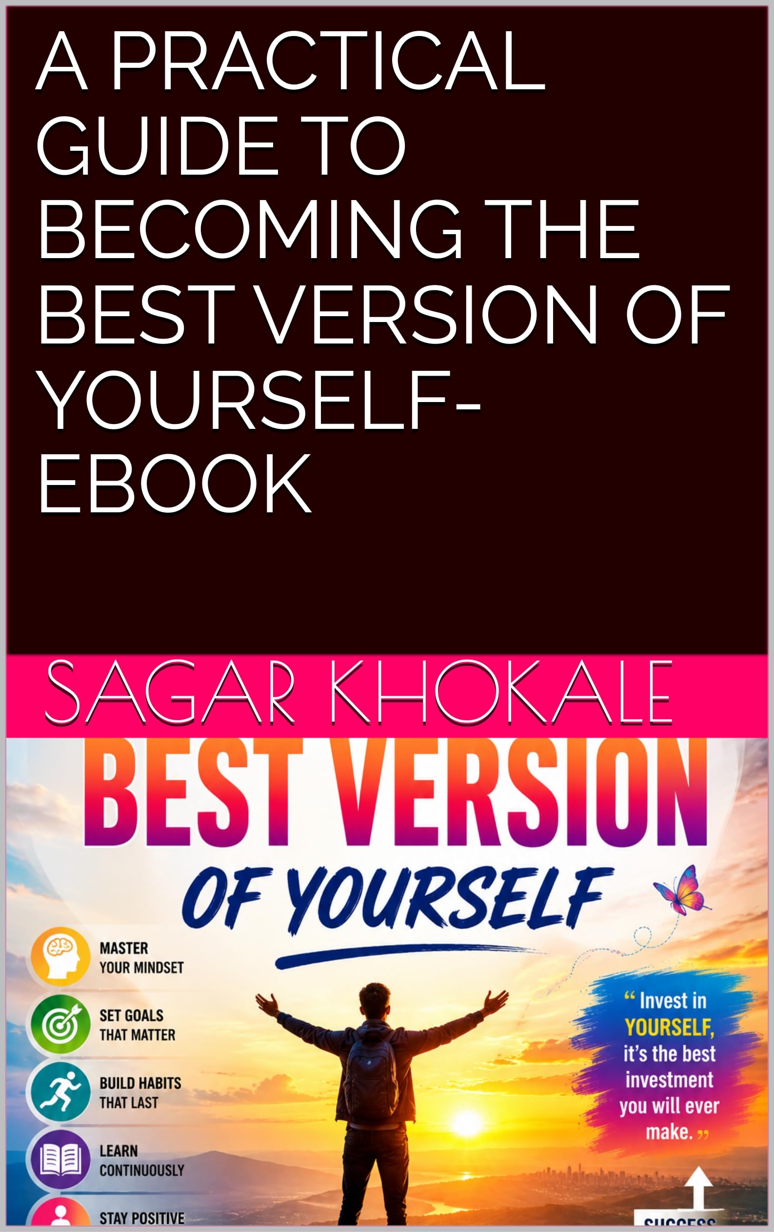 A Practical Guide to Becoming the Best Version of Yourself-ebook (English Edition)