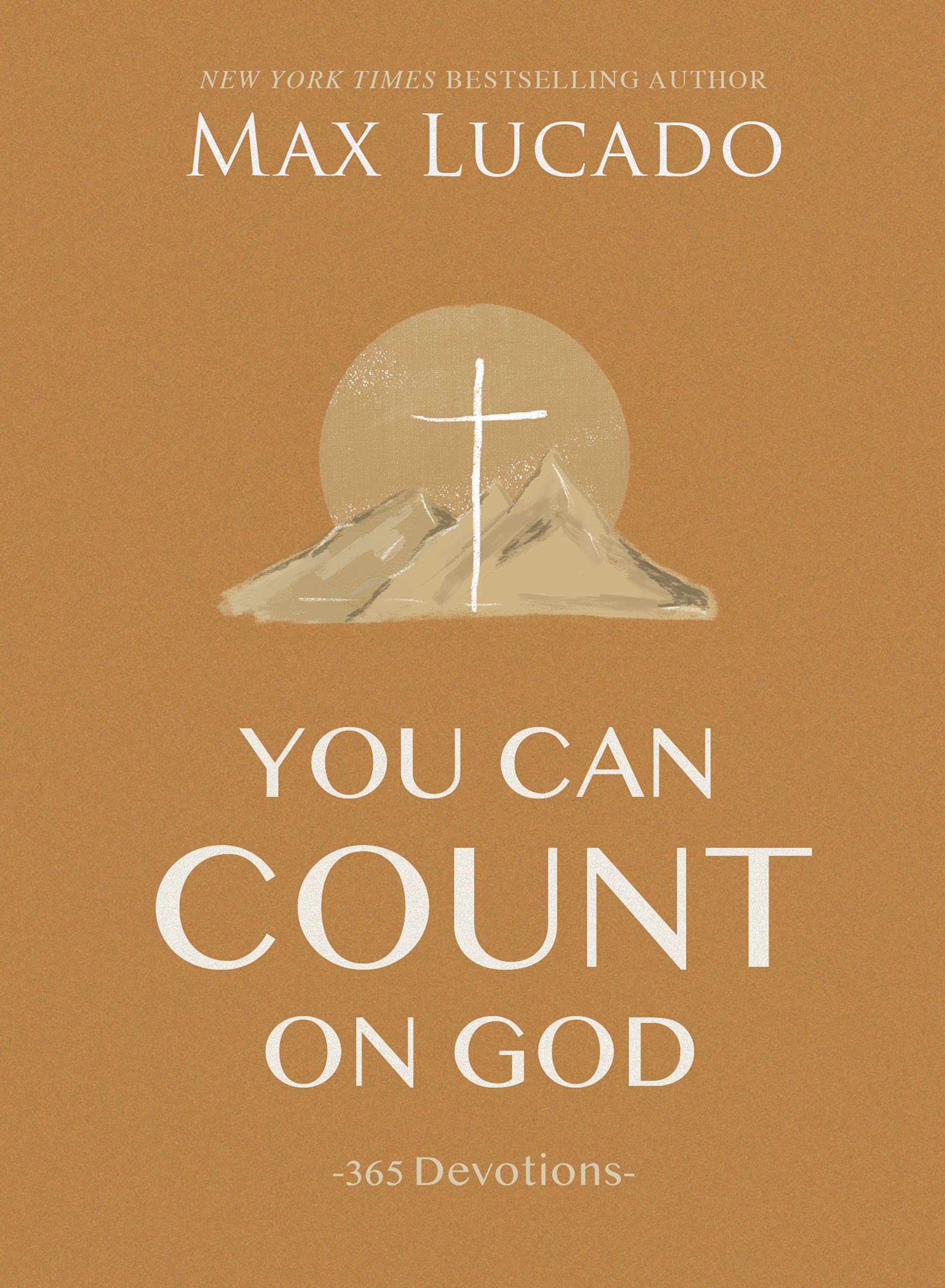 You Can Count on God: 365 Daily Devotions for Hope and Peace (A One-Year Devotional) – The Perfect Christian New Year's Resolution Gift for Women and Men