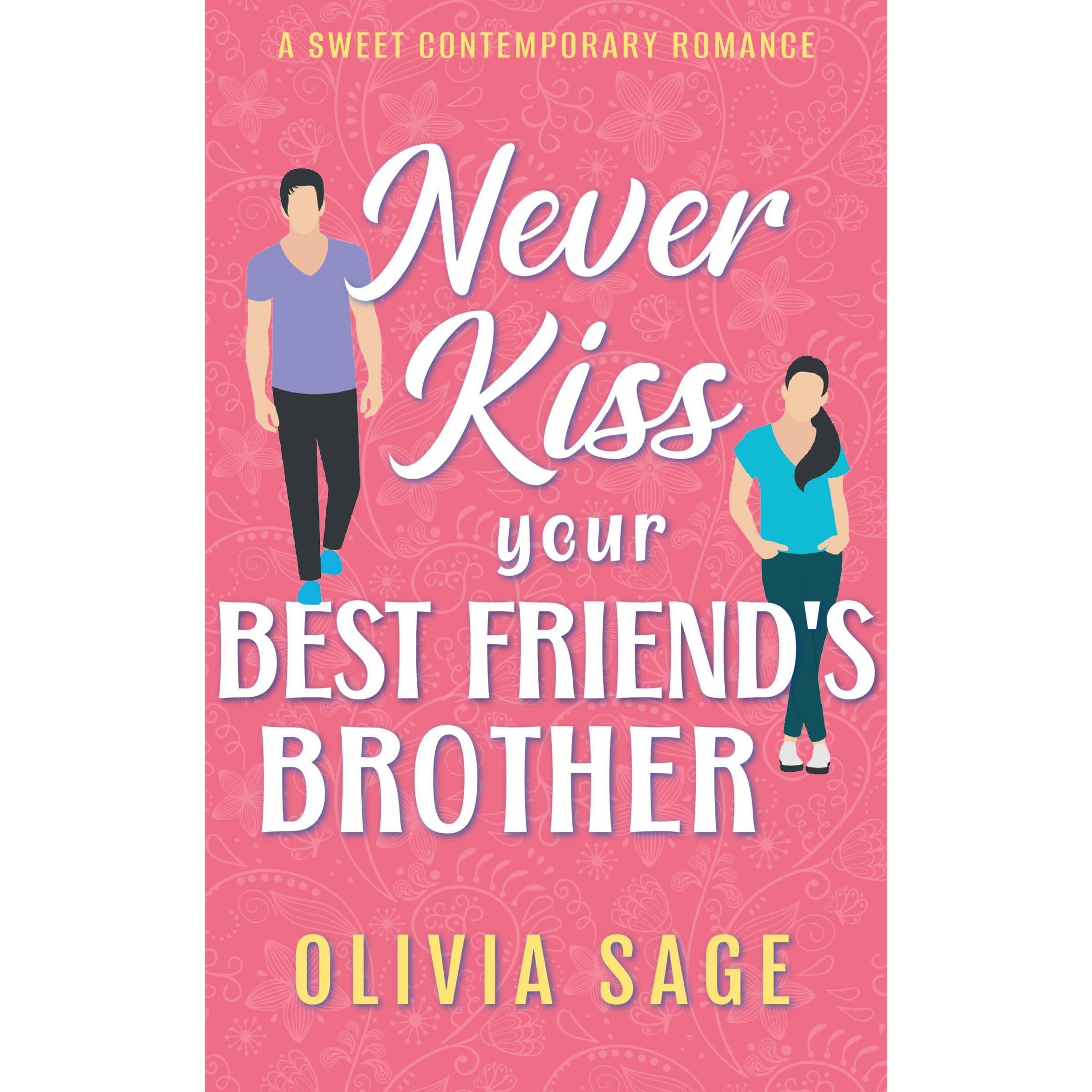 Never Kiss Your Best Friend's Brother