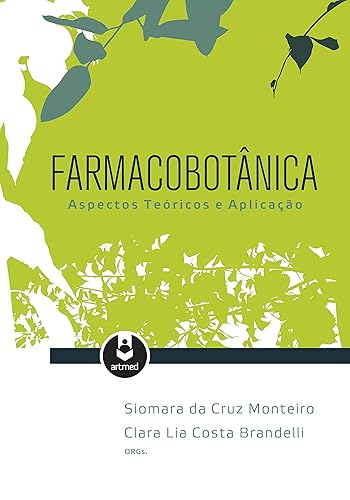Farmacobotânica: Aspectos Teóricos e Aplicação
