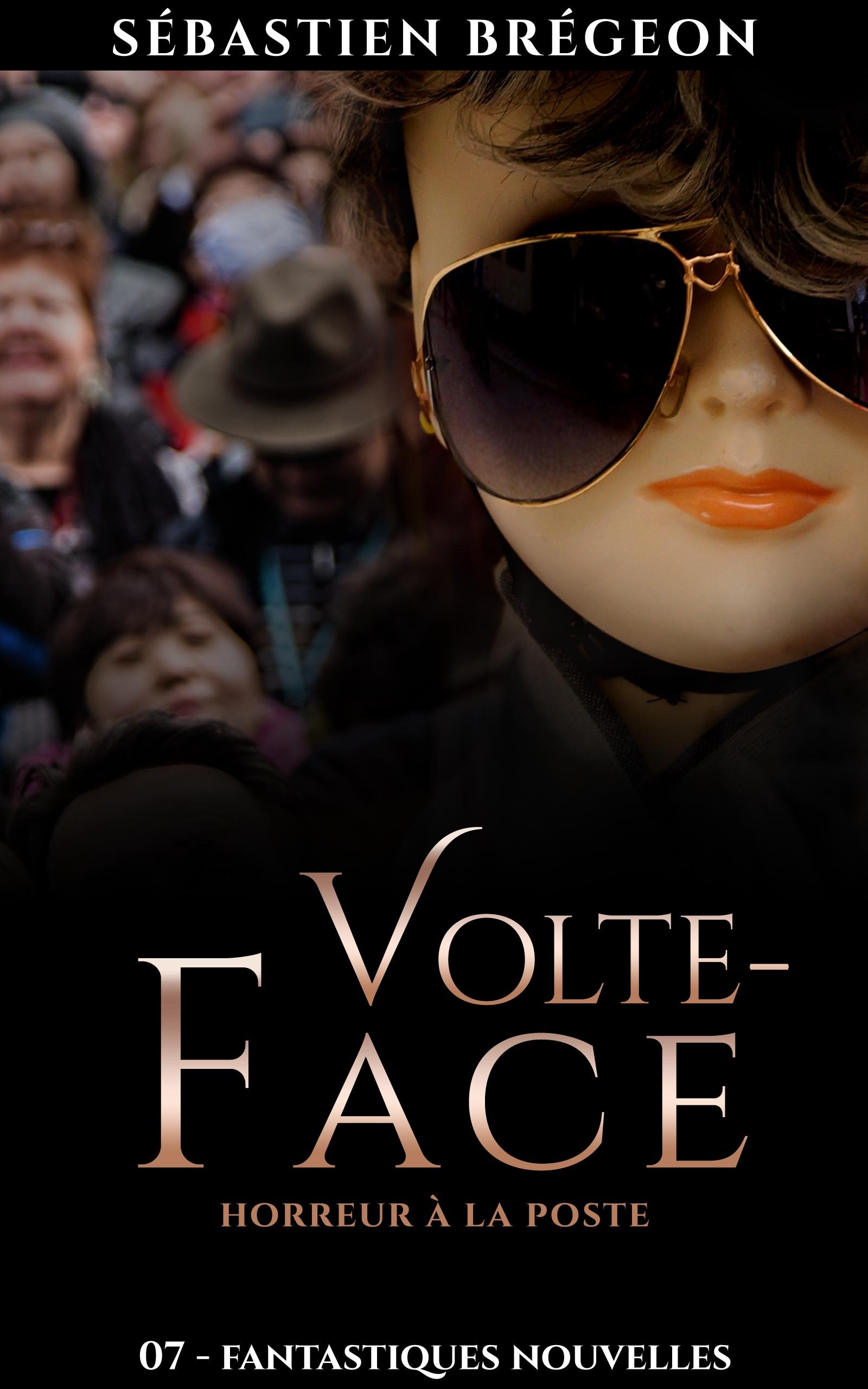 Volte-face: Horreur à la poste (Fantastiques Nouvelles t. 7) (French Edition)