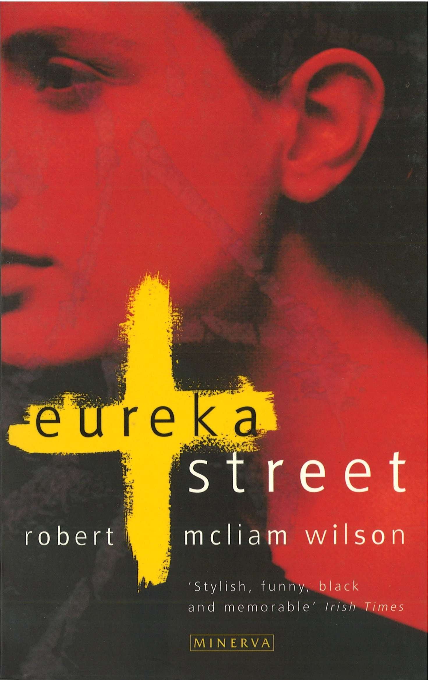 Eureka Street by Robert McLiam Wilson (Paperback Book)