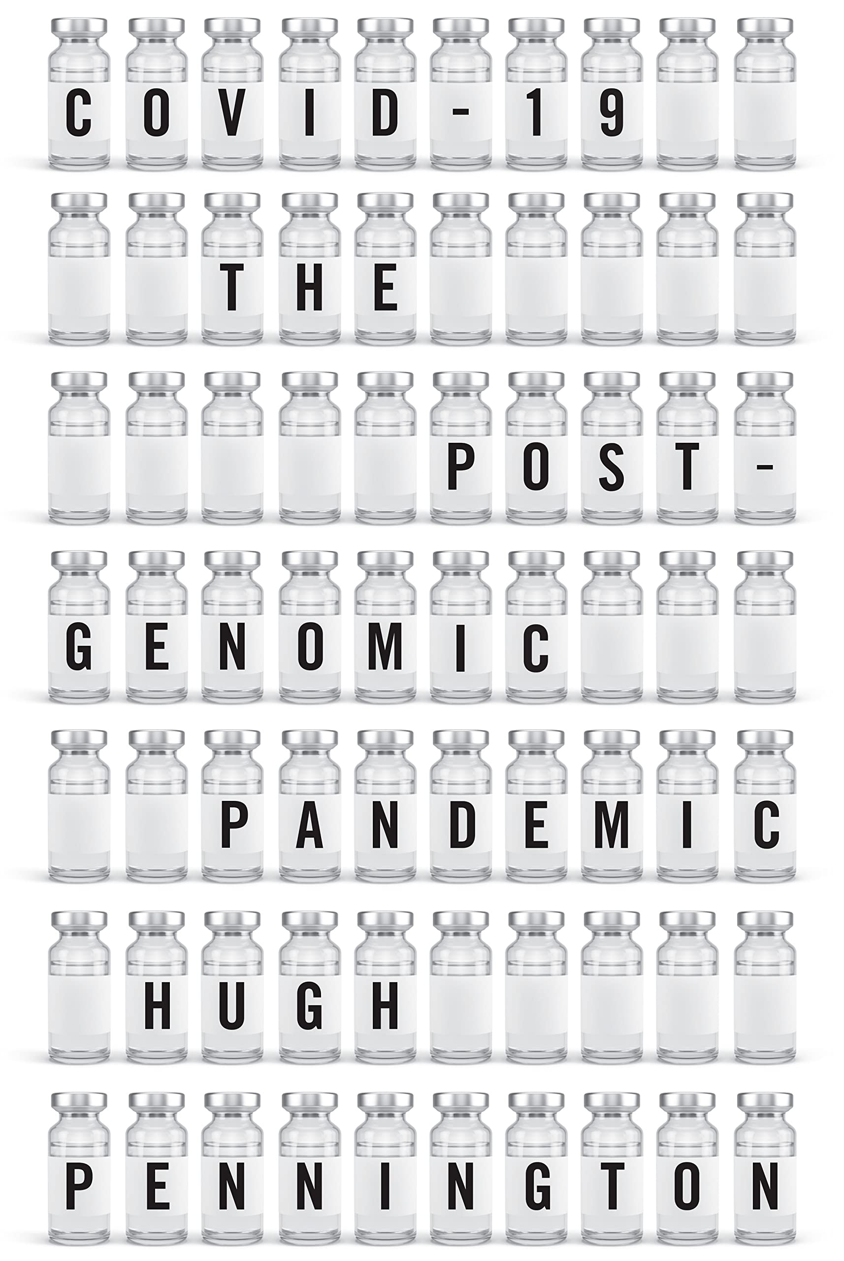 COVID–19: The Postgenomic Pandemic Pennington Paperback Polity Press