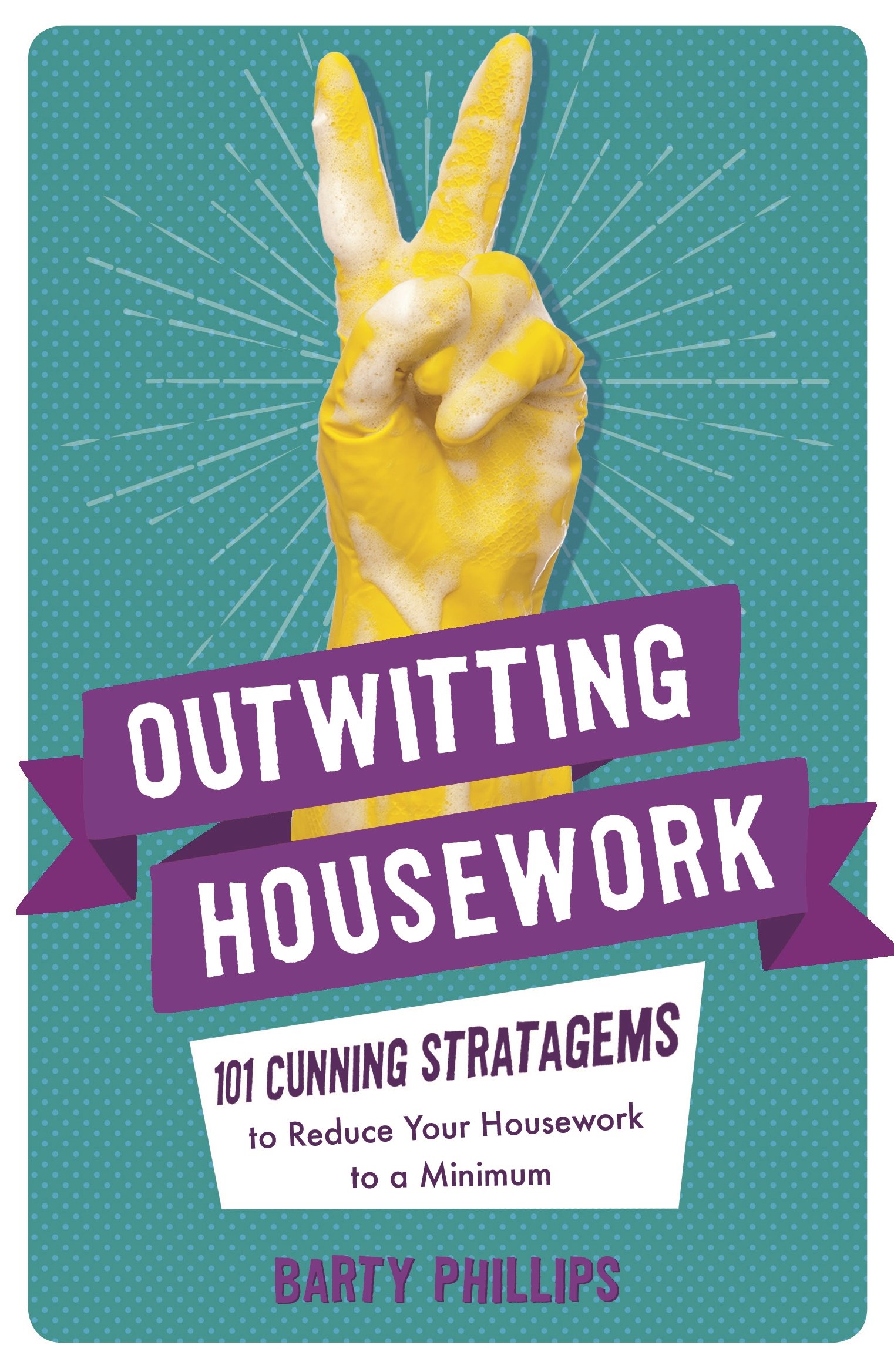 Outwitting Housework by Barty Phillips (Paperback Book)