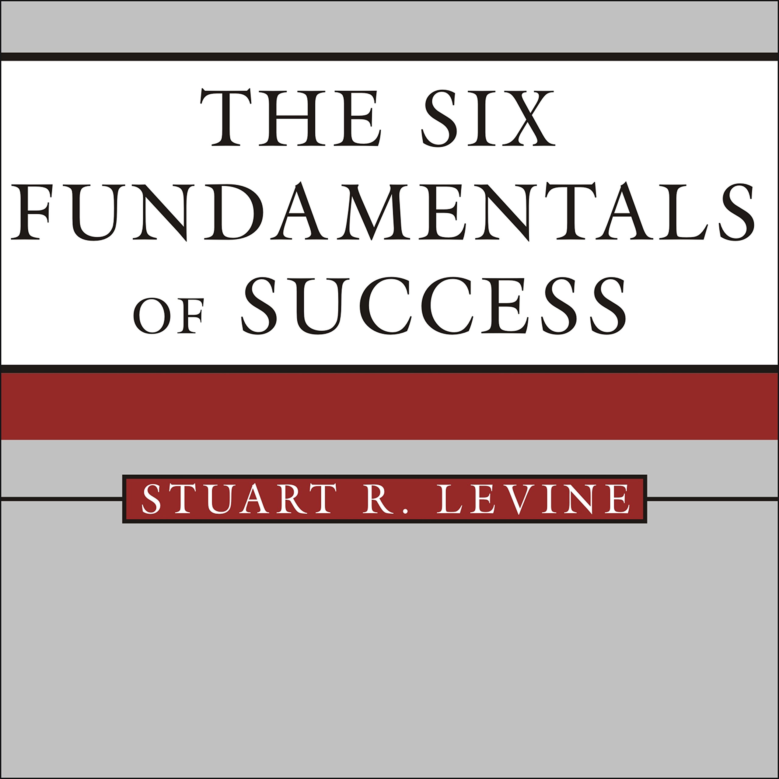 The Six Fundamentals of Success