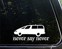 Sign Depot 'Never Say Never with Minivan' Funny Vinyl Bumper Sticker Decal - Durable 8x3.75 Inch White Cut Vinyl for Cars & Windows