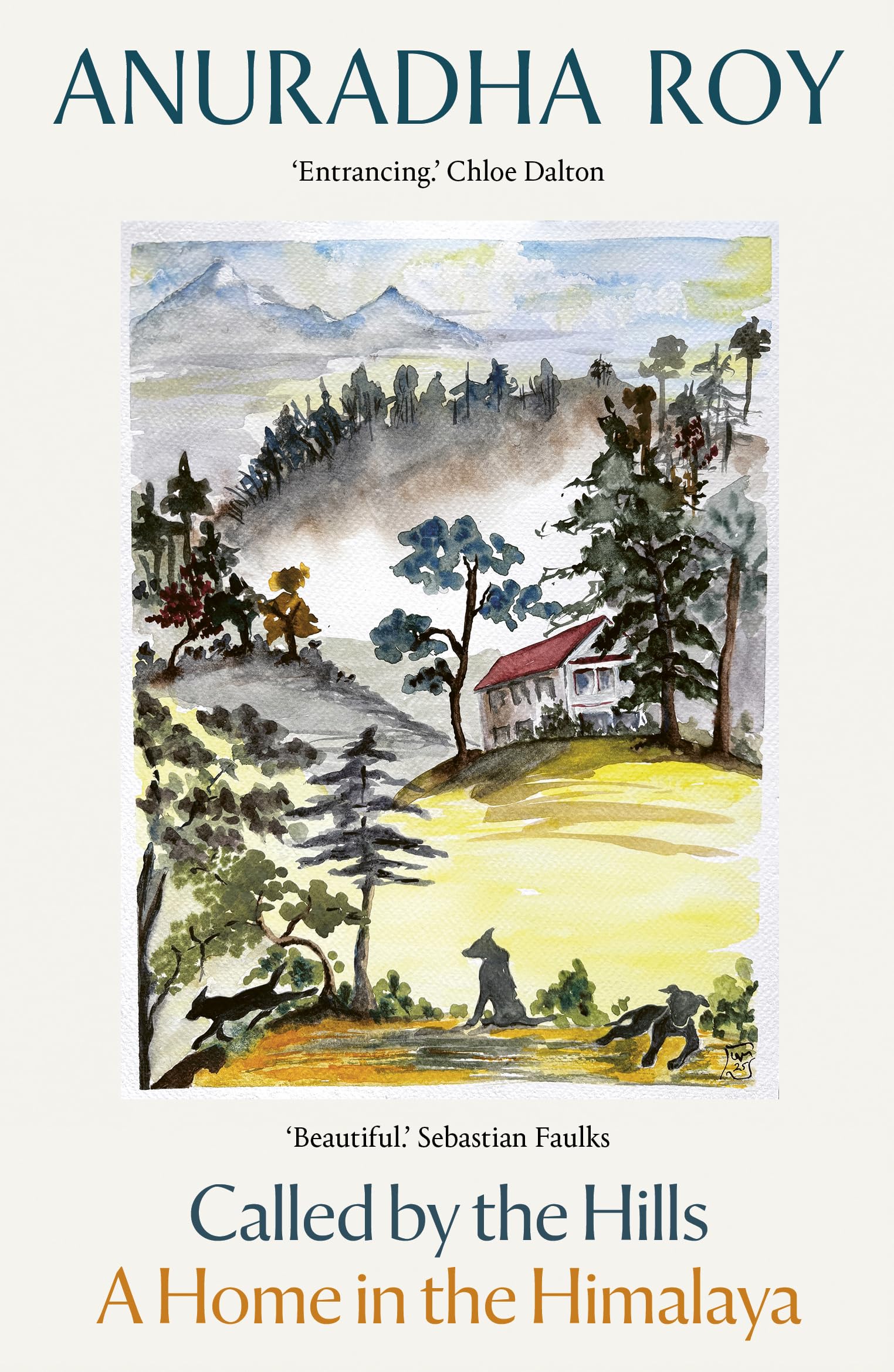 Called by the Hills: A Home in the Himalaya