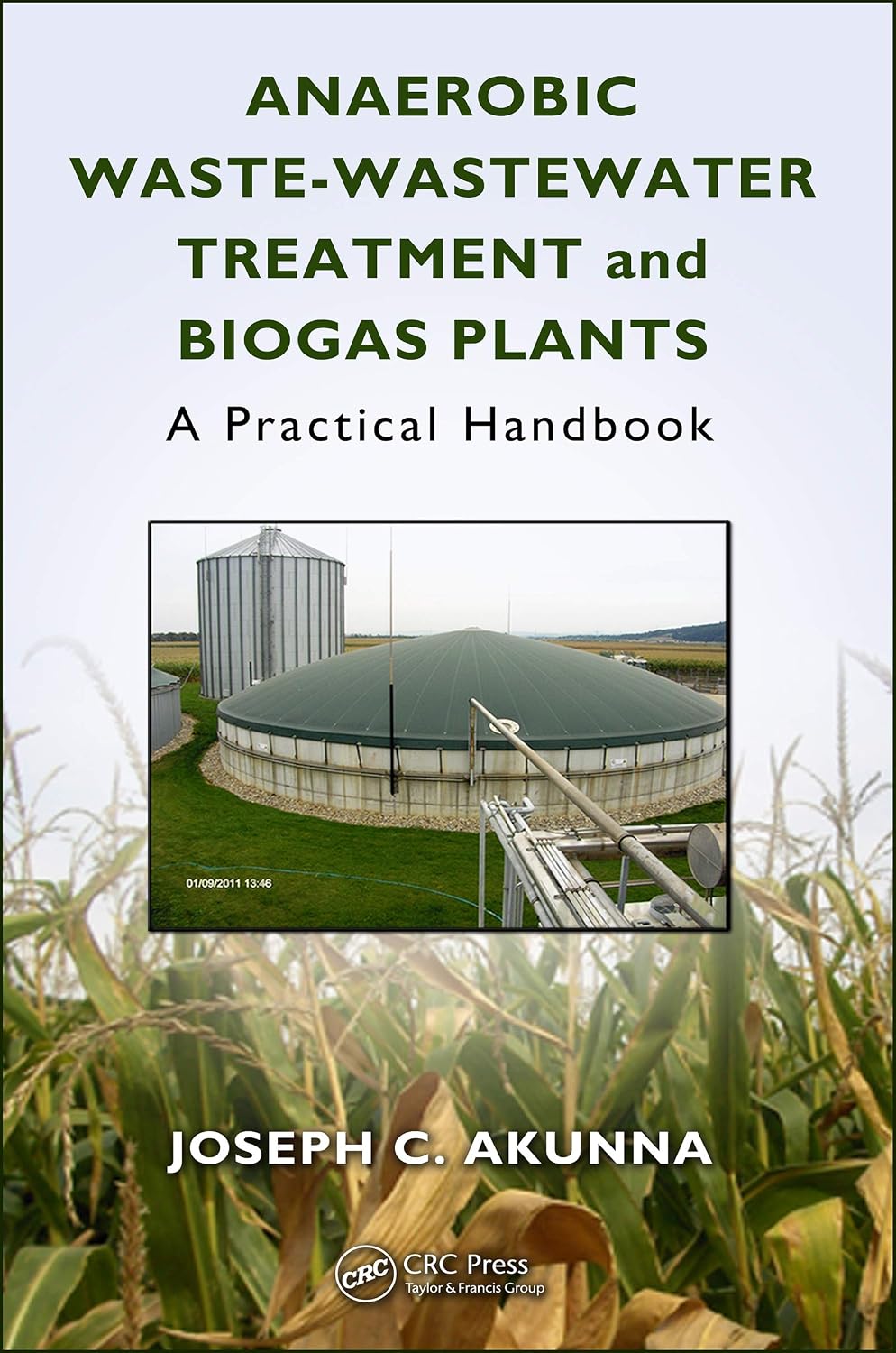 Anaerobic Waste-Wastewater Treatment and Biogas Plants: A Practical Handbook