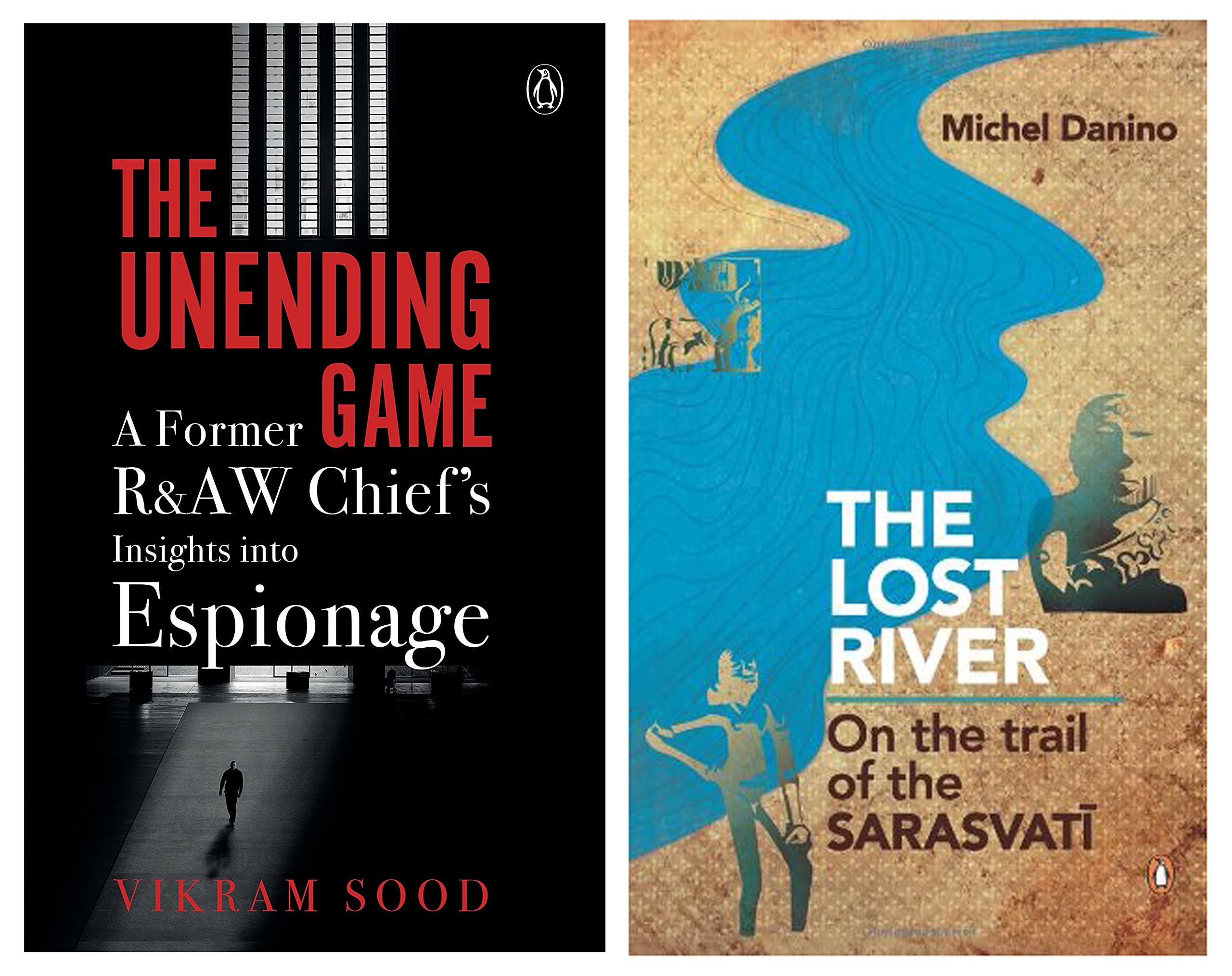 The Unending Game: A Former R&AW Chief's Insights into Espionage & The Lost River: On The Trail Of The Sarasvati