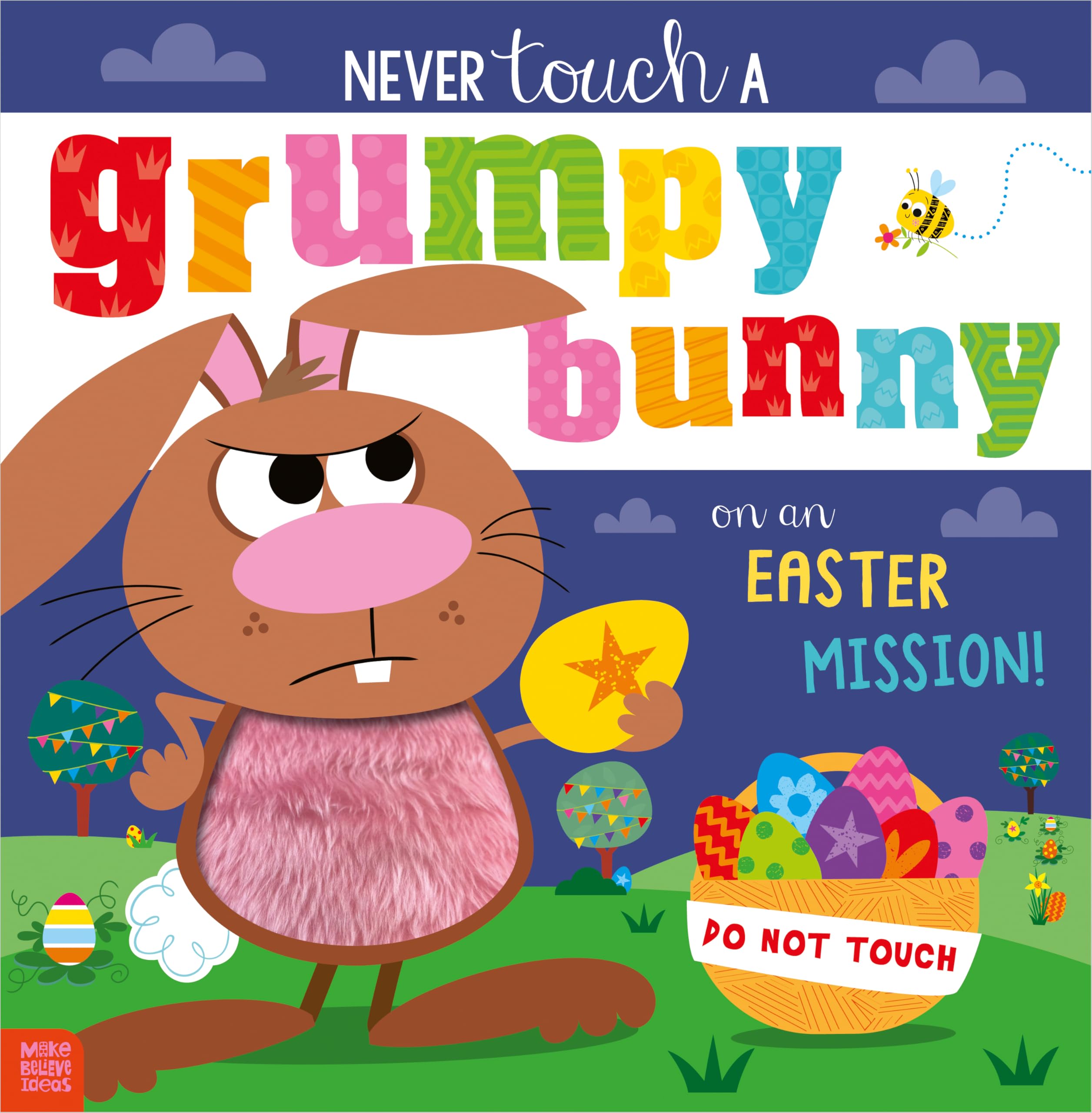 Never Touch a Grumpy Bunny . . . on an Easter Mission!