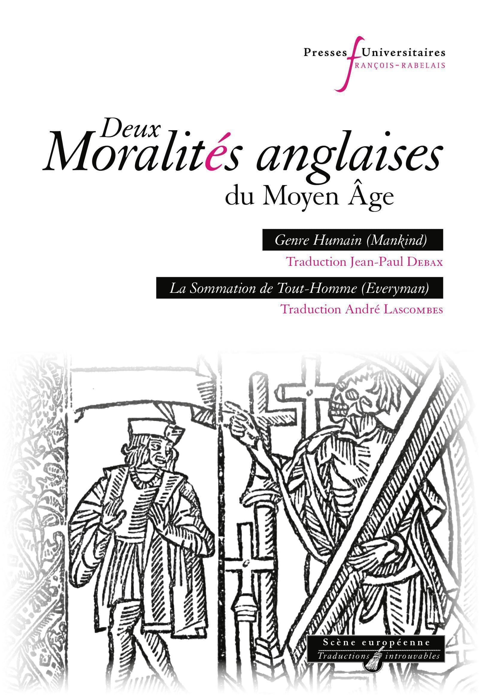 Deux moralités anglaises du Moyen Âge: Genre Humain (Mankind) traduit par Jean-Paul Debax ; La Sommation de Tout-Homme (Everyman) traduit par André Lascombes
