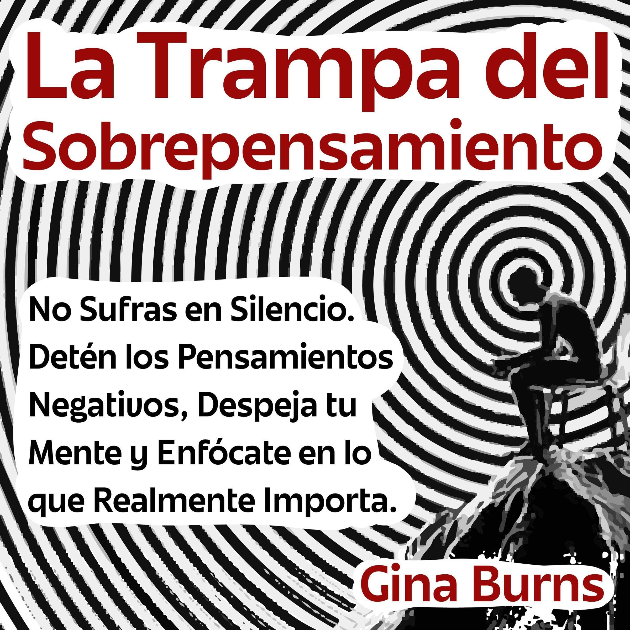 La Trampa del Sobrepensamiento