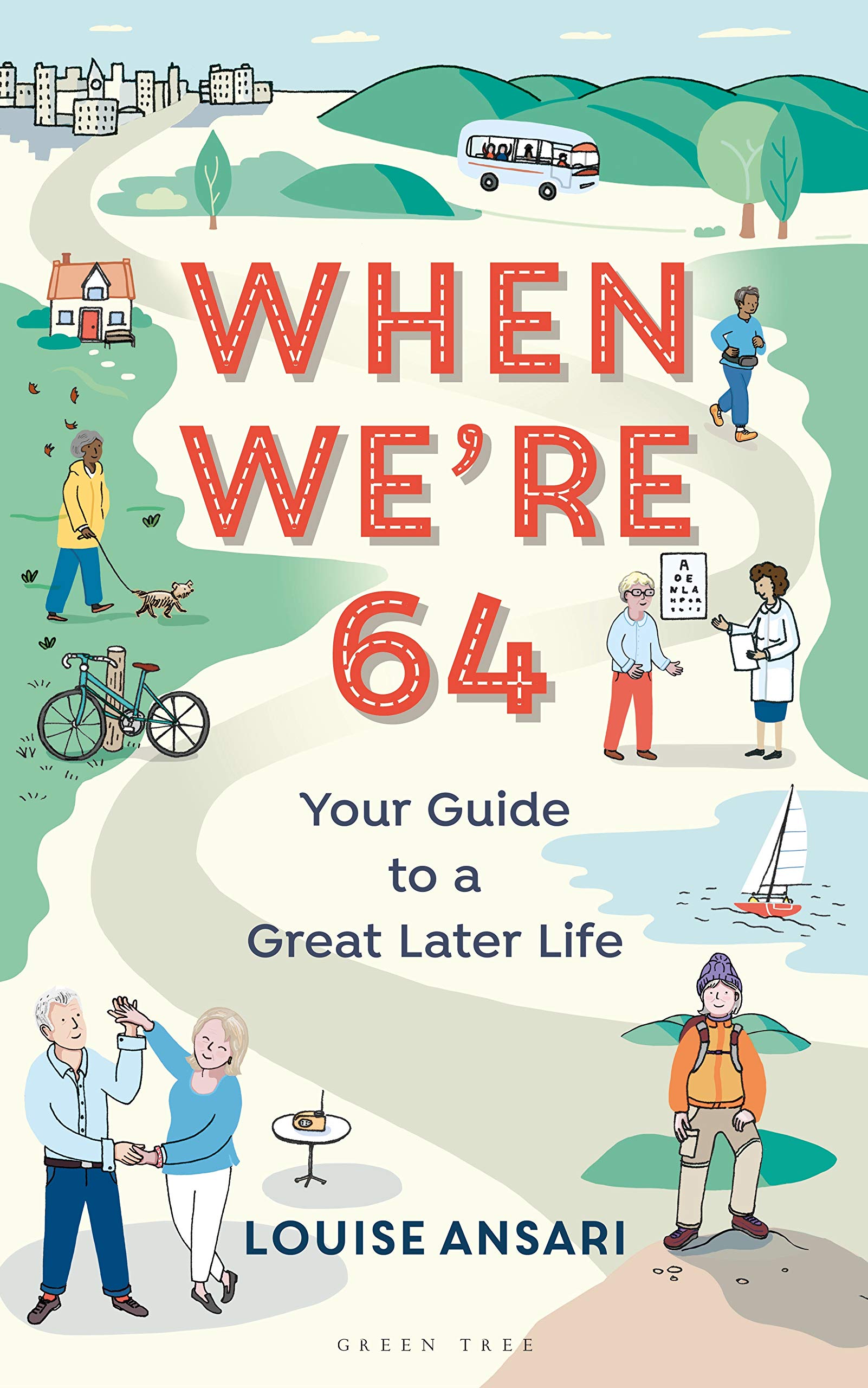 When We're 64 Your Guide to a Great Later Life by Louise Ansari (Paperback Book)