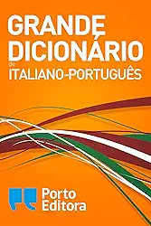Grande Dicionário de Italiano-Português / Grande Dizionario Italiano-Portoghese