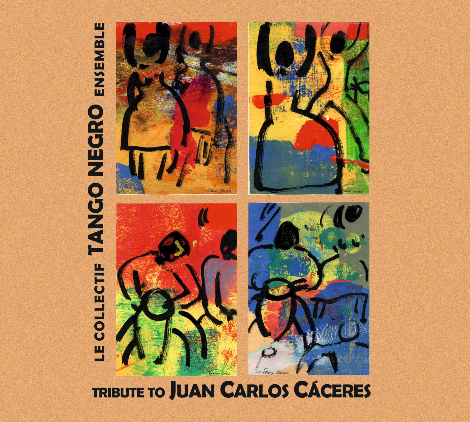 The Collectif Tango Negro Ensemble - Tribute To Juan Carlos Caceres