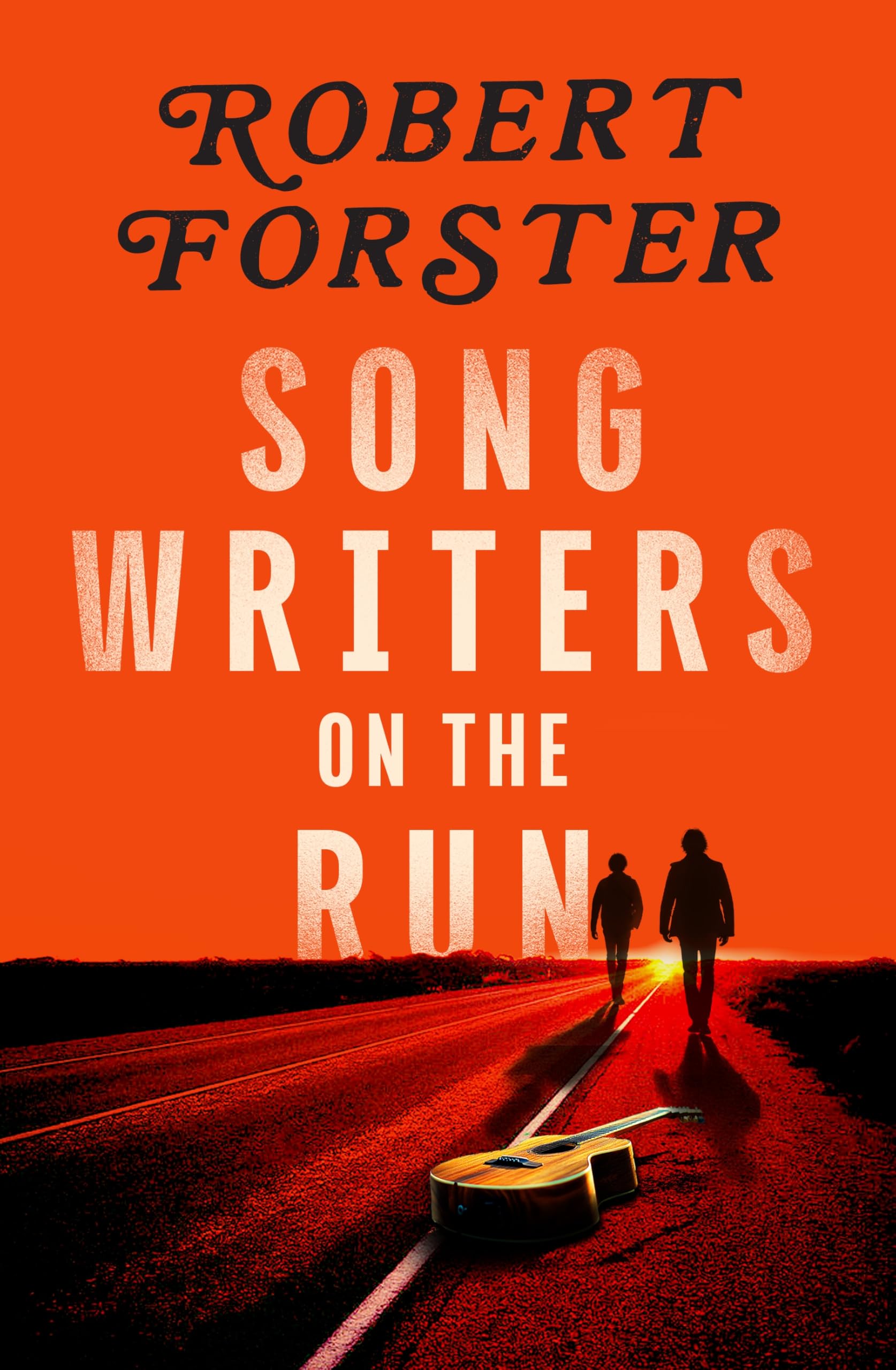 Robert Forster | Songwriters On The Run | Paperback - Signed -