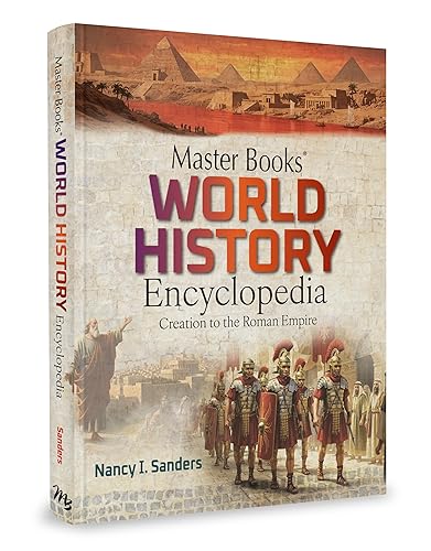 Master Books World History Encyclopedia Vol 1: Creation to the