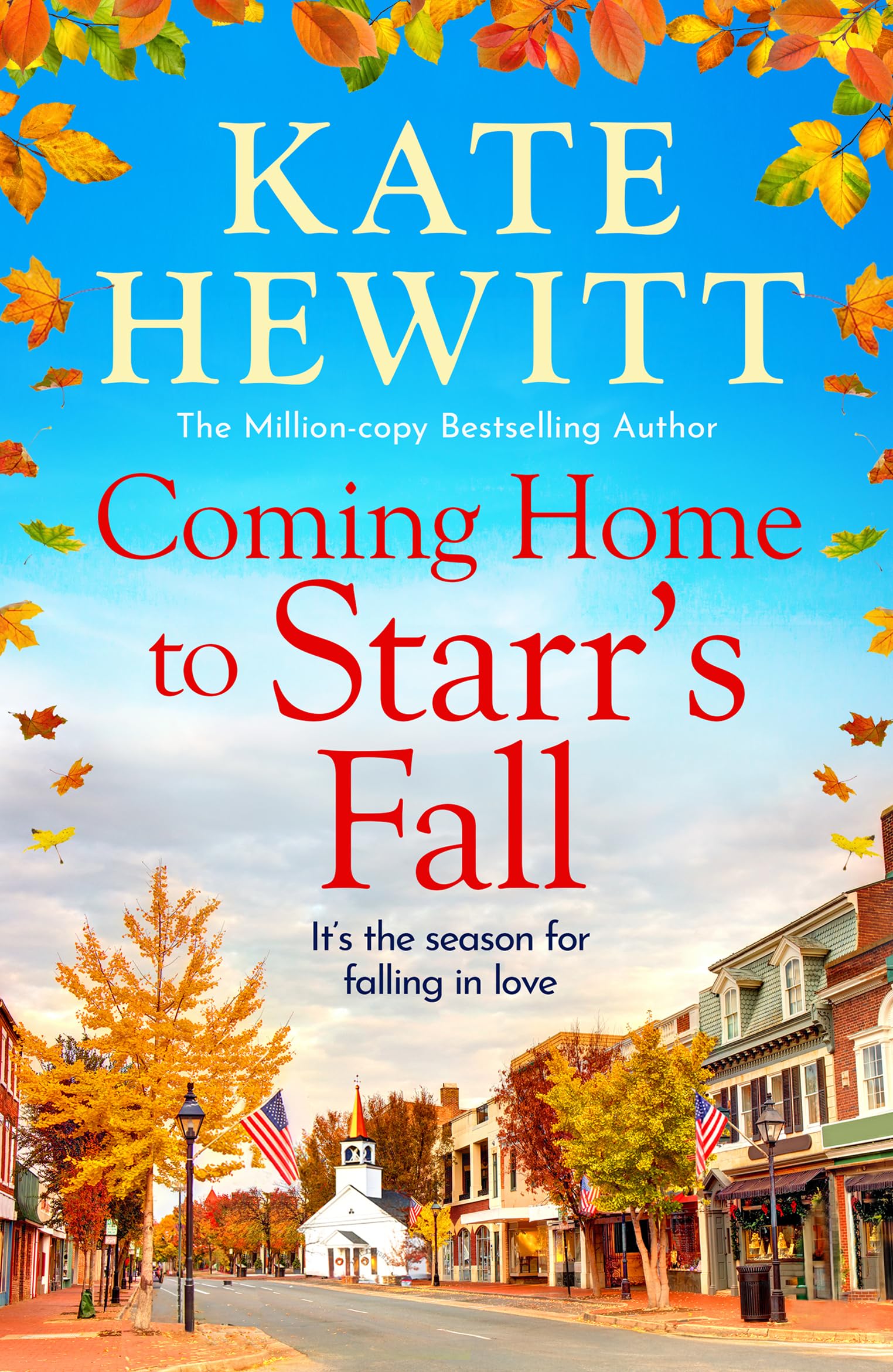 Coming Home to Starr's Fall: The start of a gorgeous romantic series from Kate Hewitt - Perfect for fans of Gilmore Girls and The Pumpkin Spice Cafe!